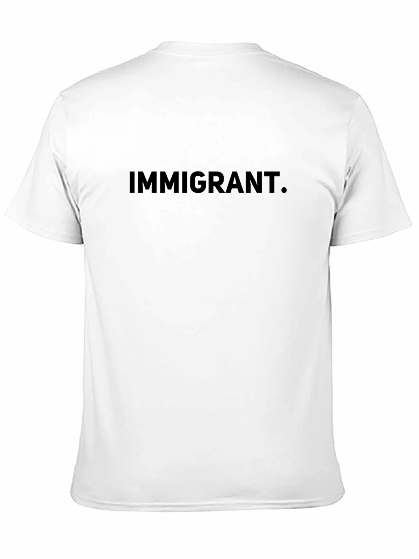Immigrant Statement T-Shirt