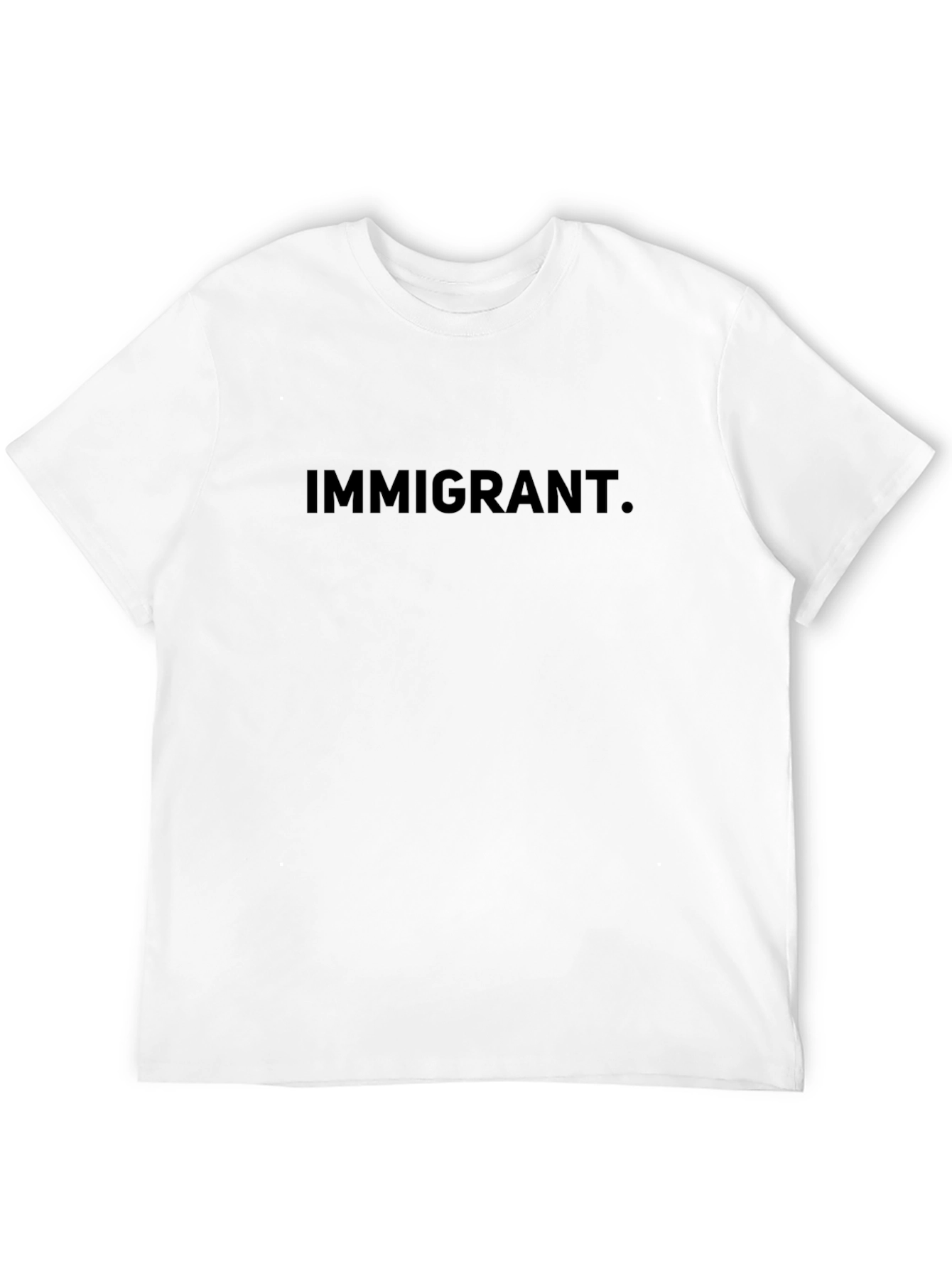Immigrant Statement T-Shirt