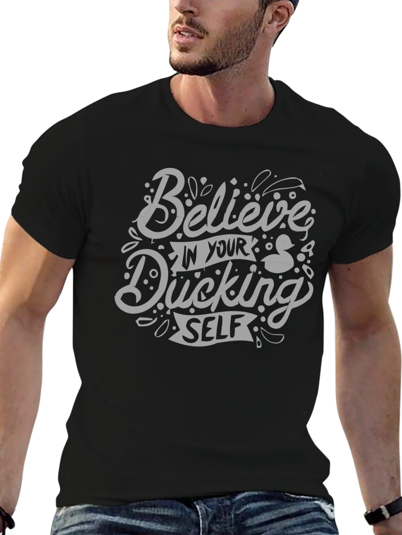 Believe In Your Ducking Self T-Shirt