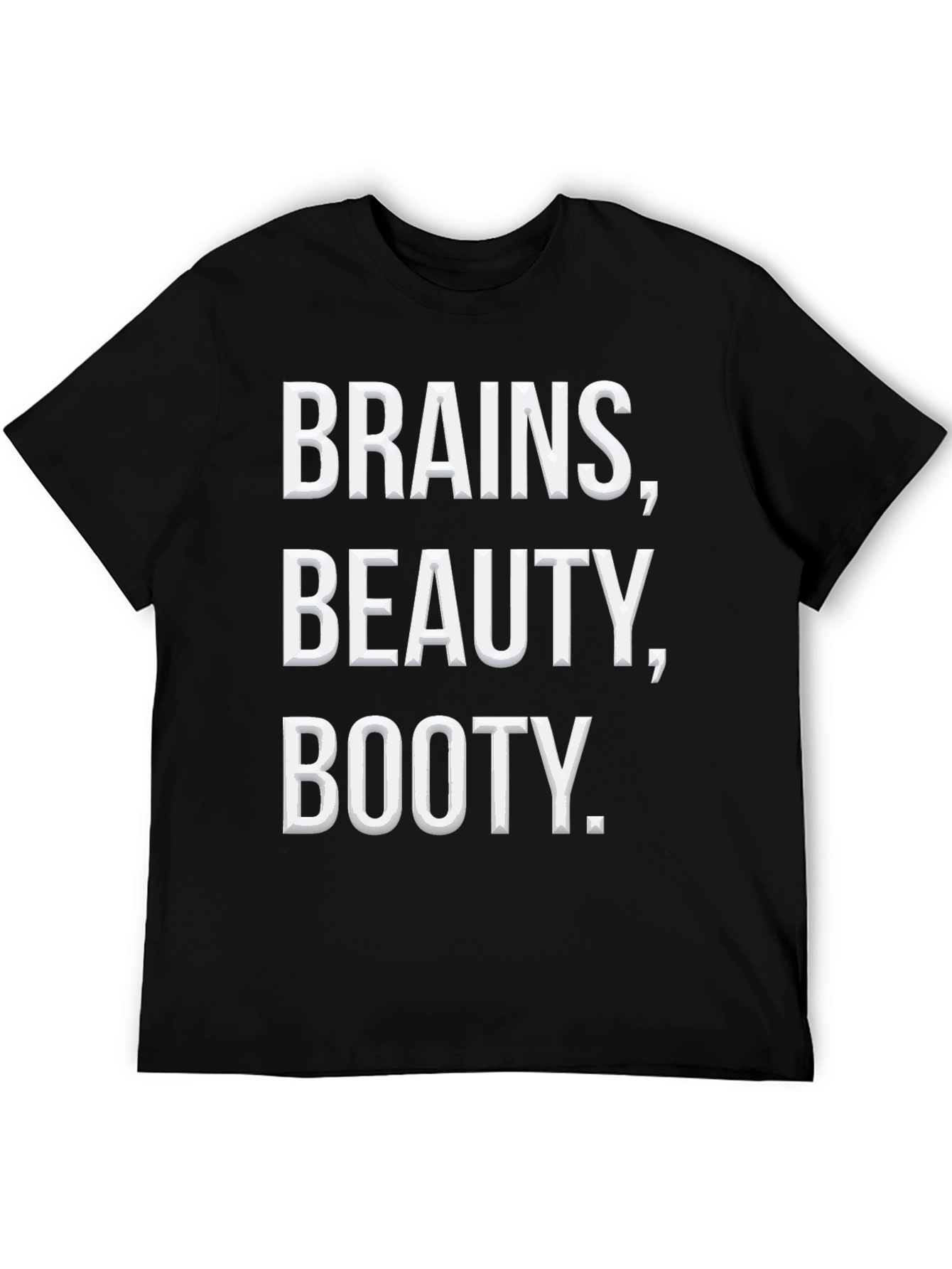 Brains Beauty Booty T-Shirt