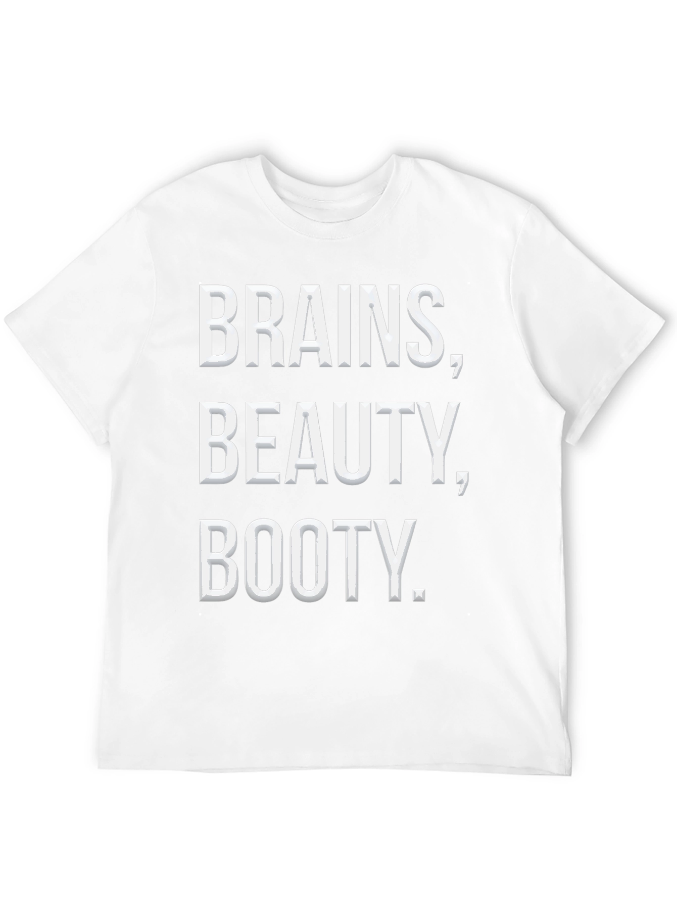 Brains Beauty Booty T-Shirt