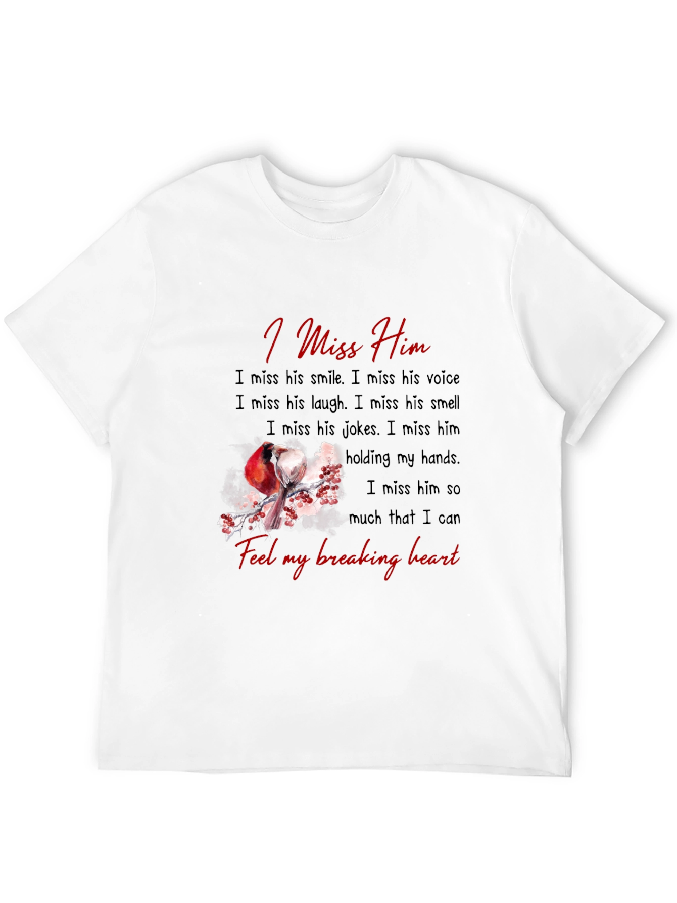 I Miss Him T-Shirt - Memorial Bird Design