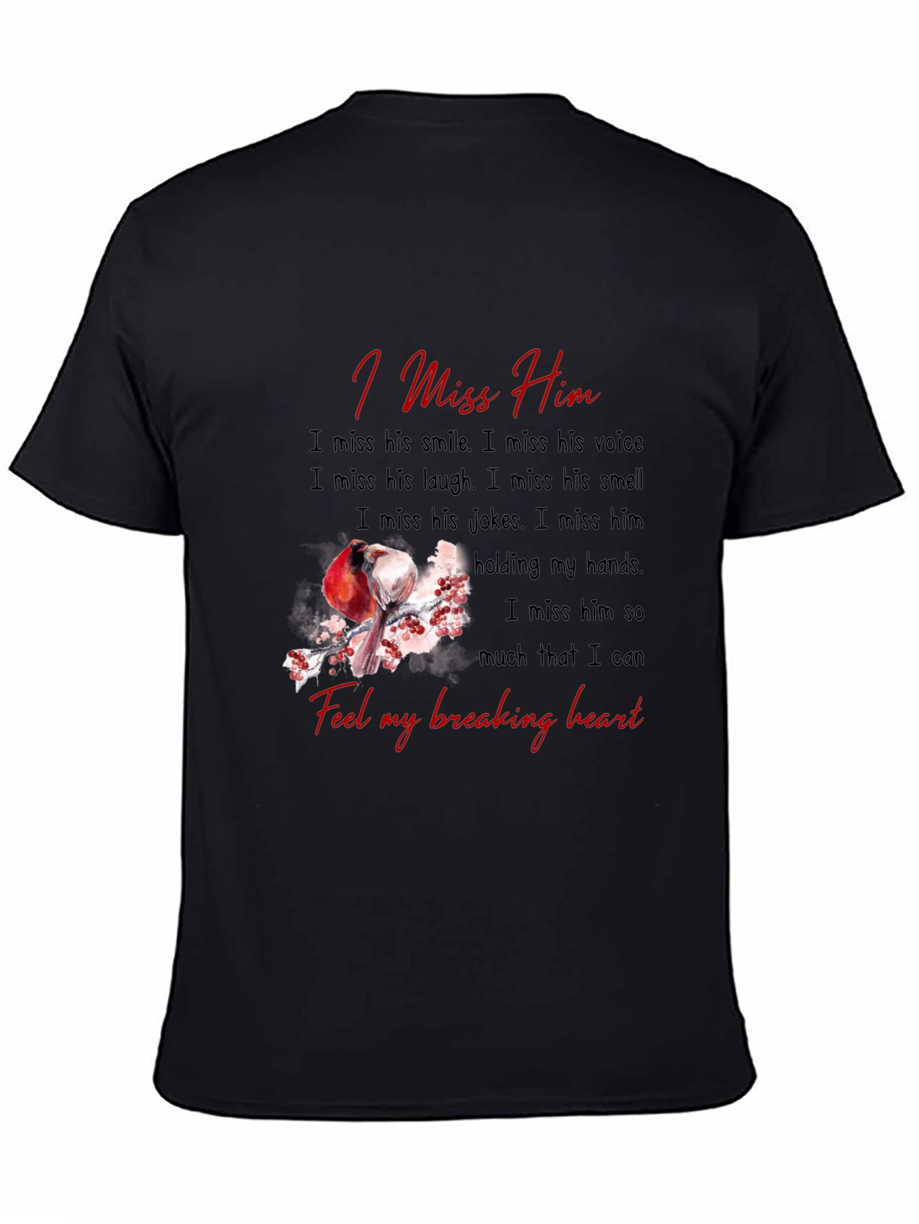 I Miss Him T-Shirt - Memorial Bird Design