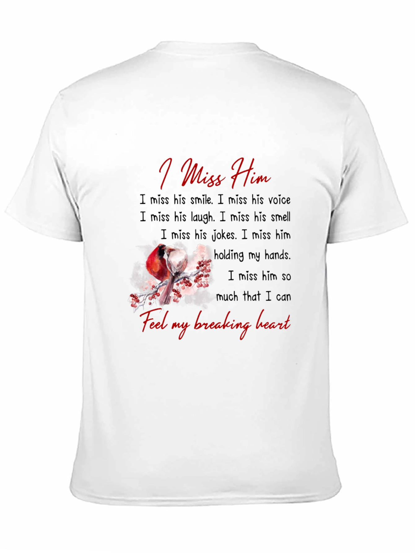 I Miss Him T-Shirt - Memorial Bird Design