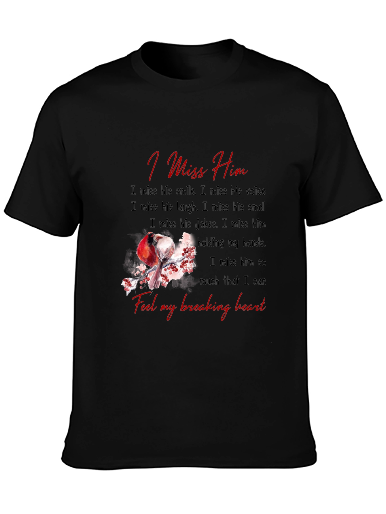 I Miss Him T-Shirt - Memorial Bird Design
