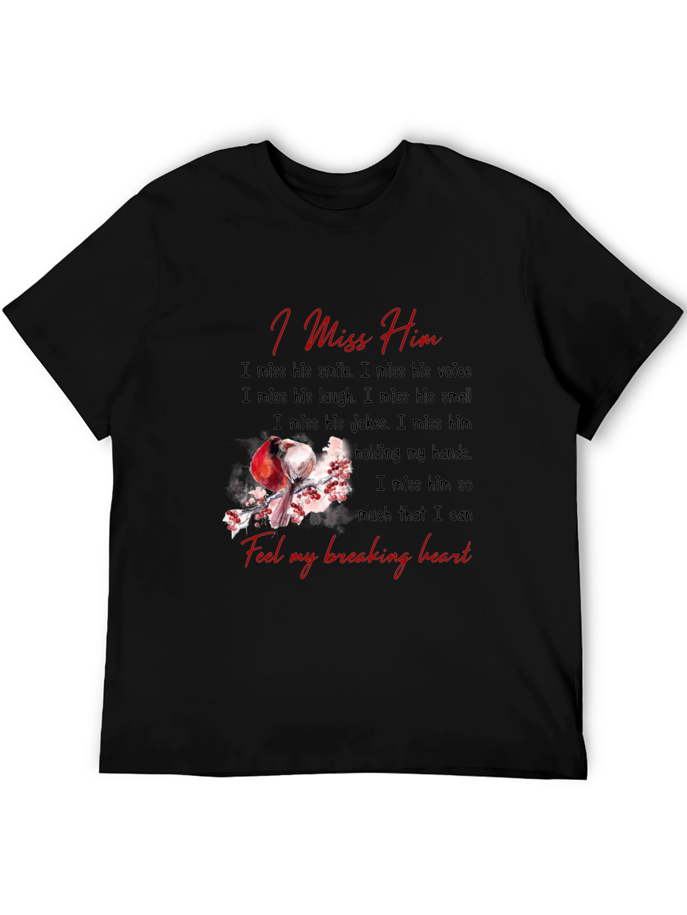 I Miss Him T-Shirt - Memorial Bird Design