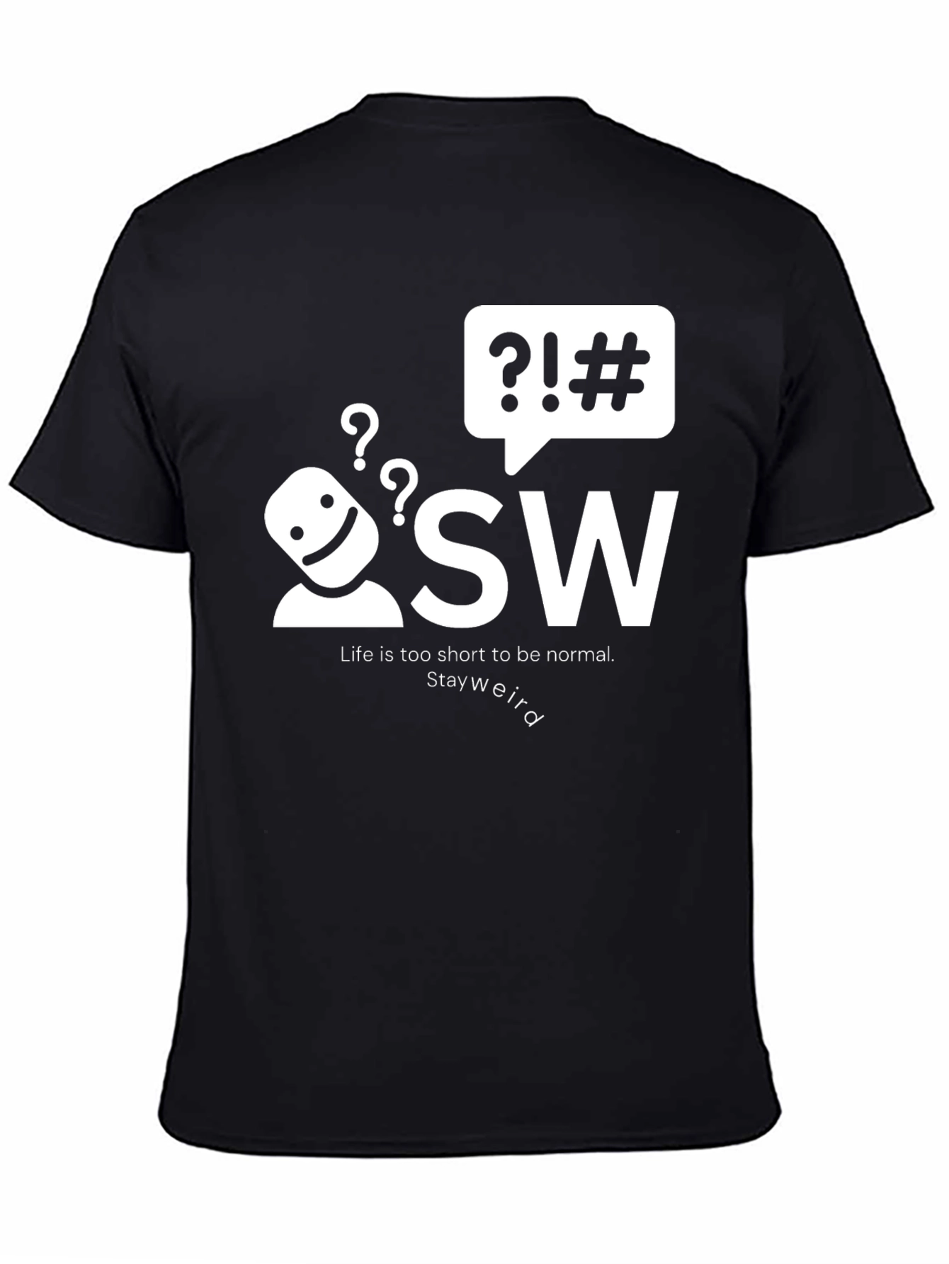 Stay Weird Graphic Tee - Quirky Black T-Shirt