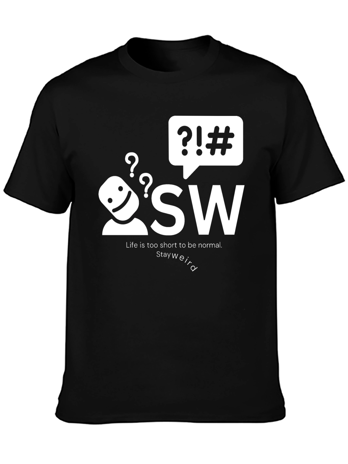 Stay Weird Graphic Tee - Quirky Black T-Shirt