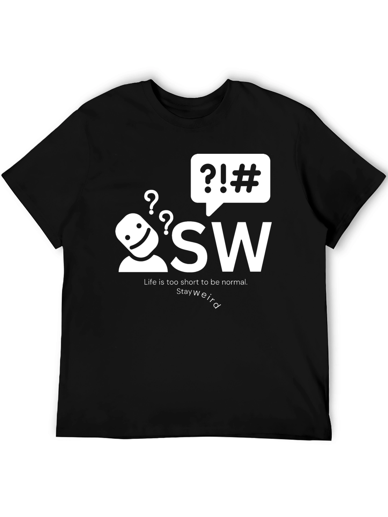 Stay Weird Graphic Tee - Quirky Black T-Shirt
