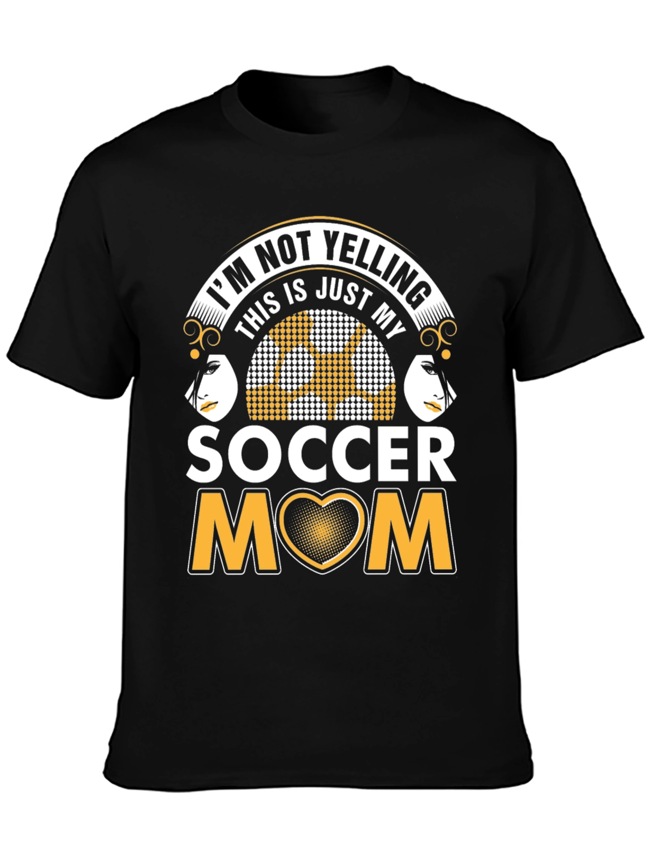 Soccer Mom Graphic T-Shirt - Not Yelling!