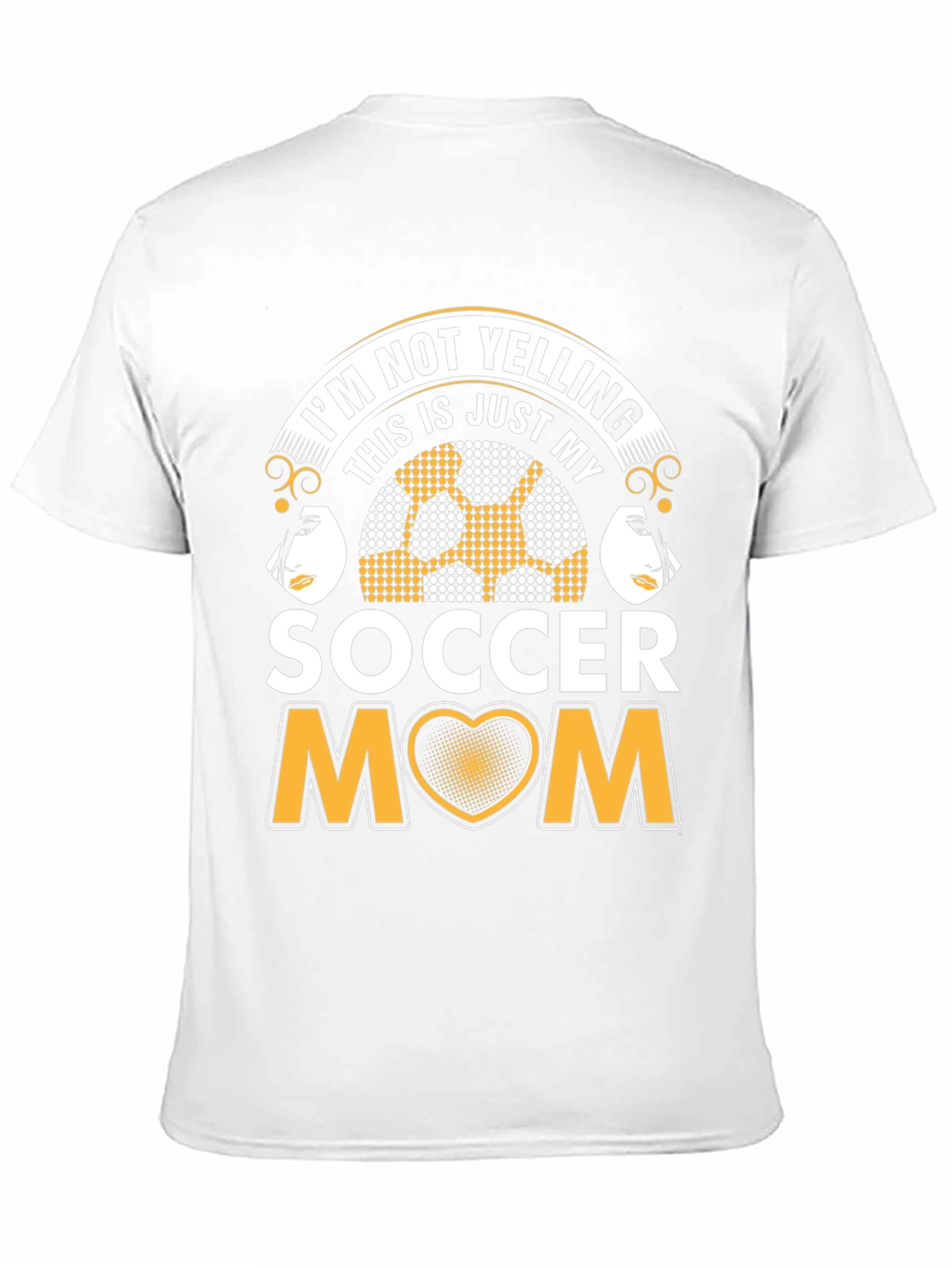 Soccer Mom Graphic T-Shirt - Not Yelling!
