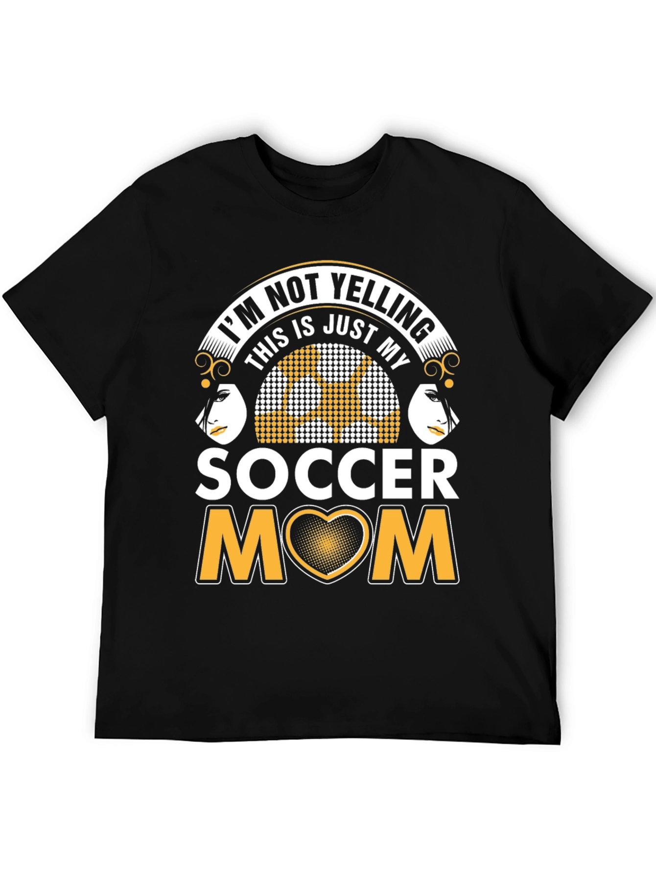 Soccer Mom Graphic T-Shirt - Not Yelling!