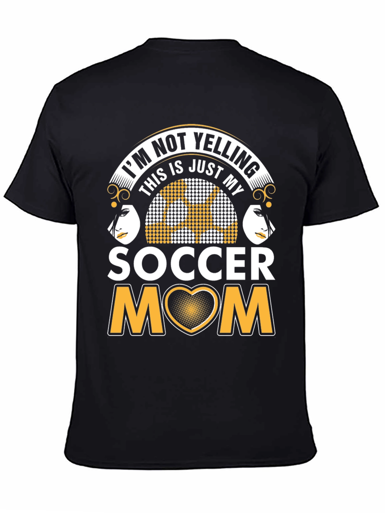 Soccer Mom Graphic T-Shirt - Not Yelling!