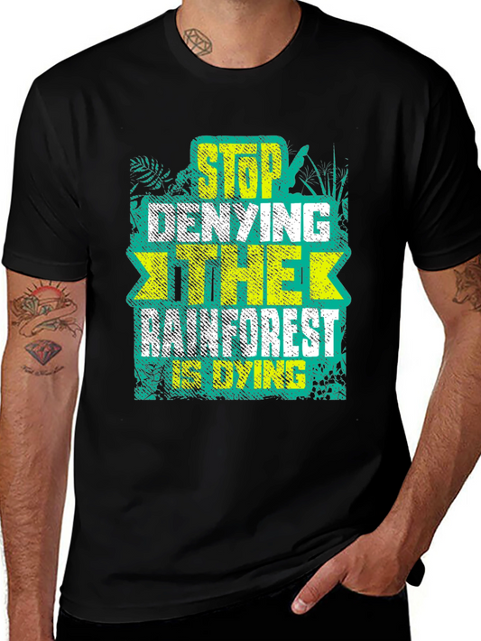 Rainforest Conservation Tee - Stop Denying The Dying!