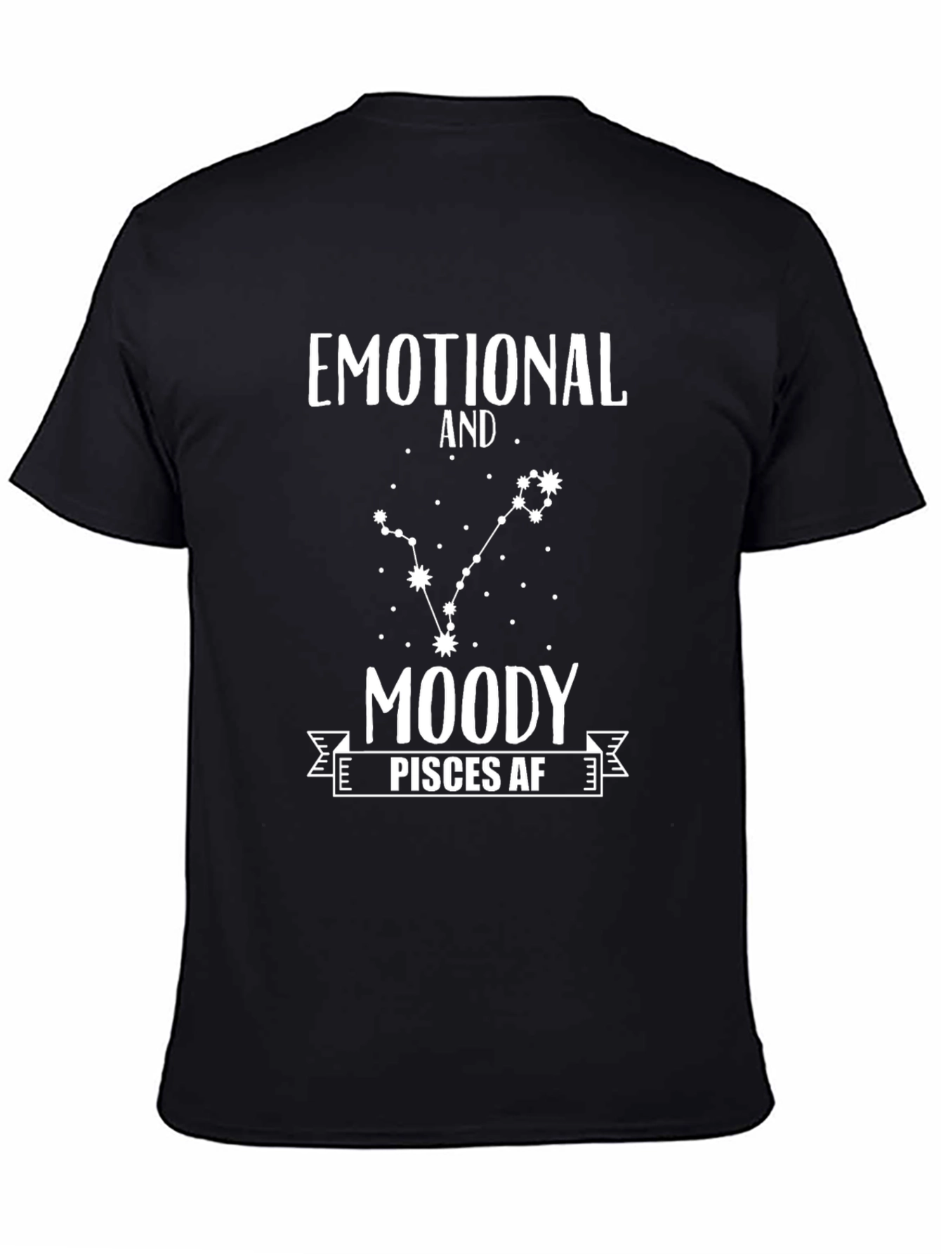 Emotional Moody Pisces AF Zodiac T-Shirt