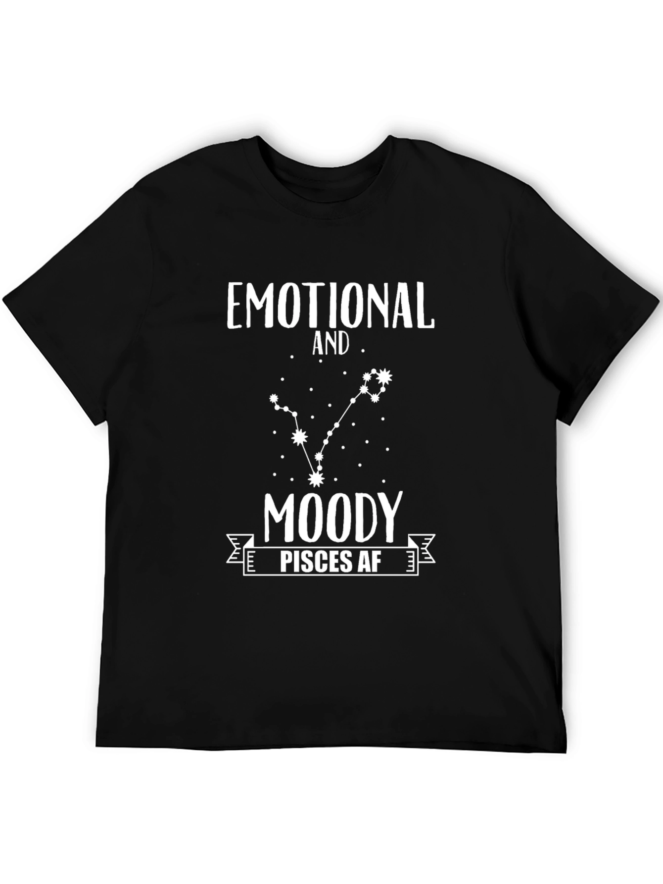 Emotional Moody Pisces AF Zodiac T-Shirt
