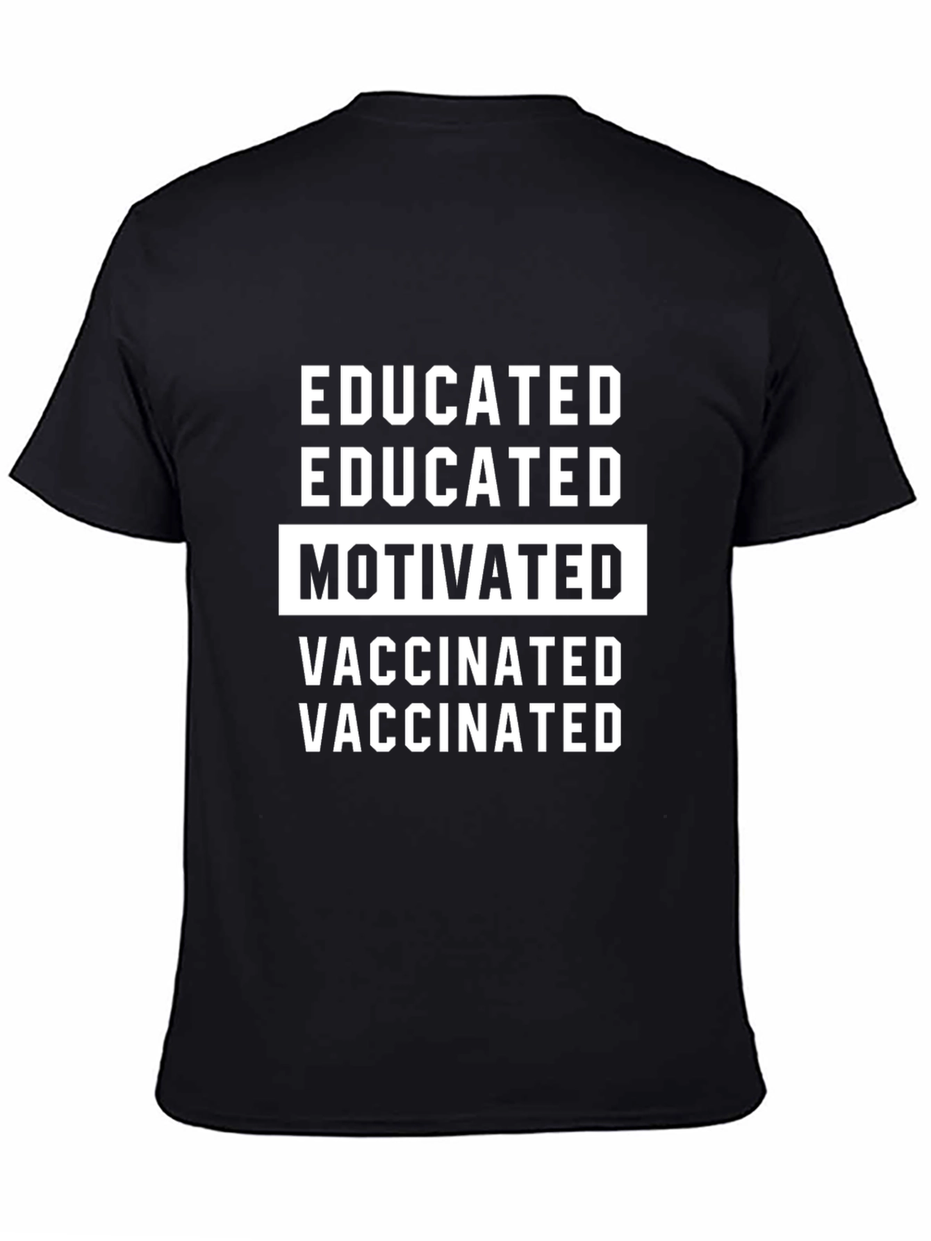 Educated Motivated Vaccinated Tee