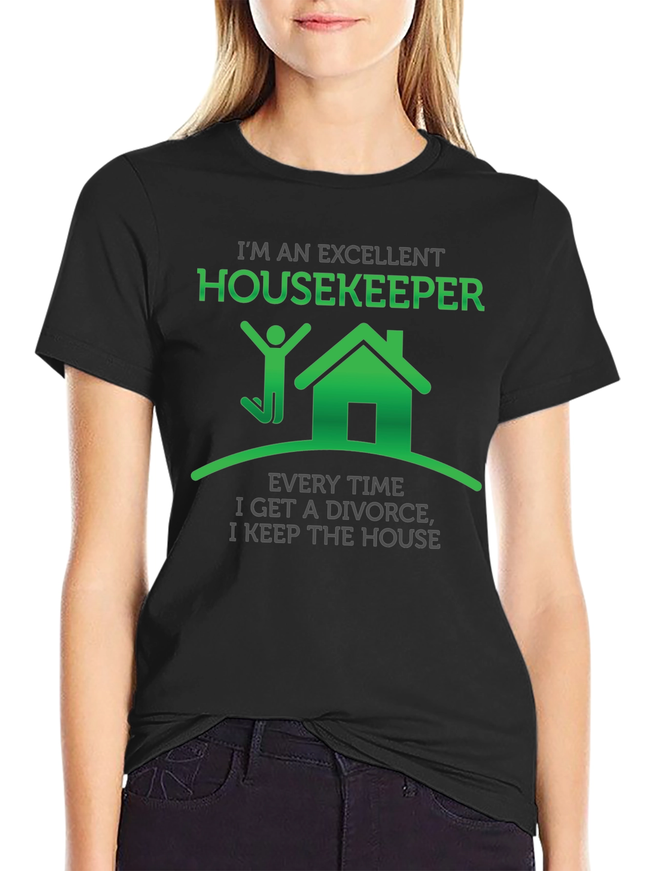 Excellent Housekeeper T-Shirt Funny Divorce Gift