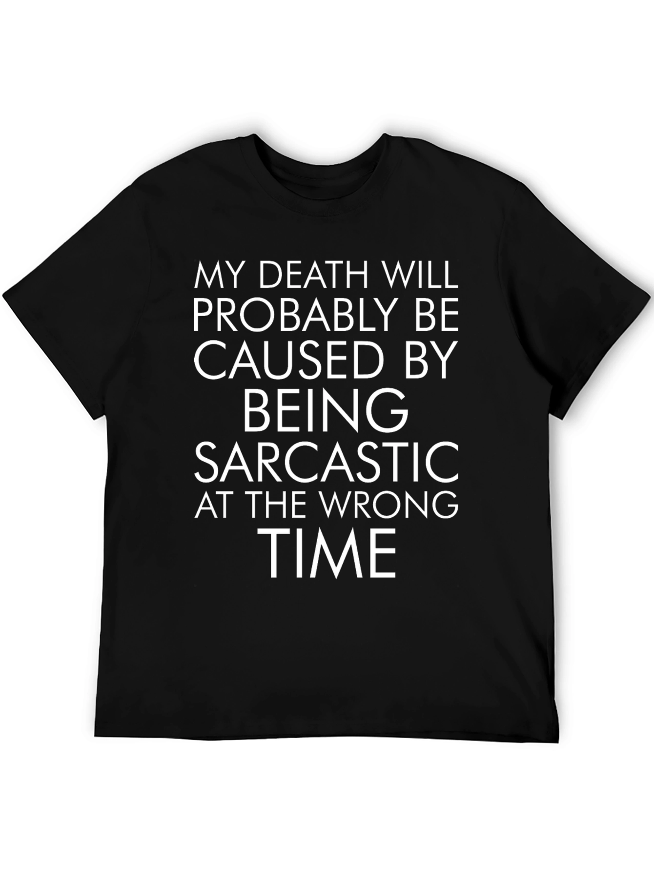 Sarcastic Humor T-Shirt - My Death Graphic Tee