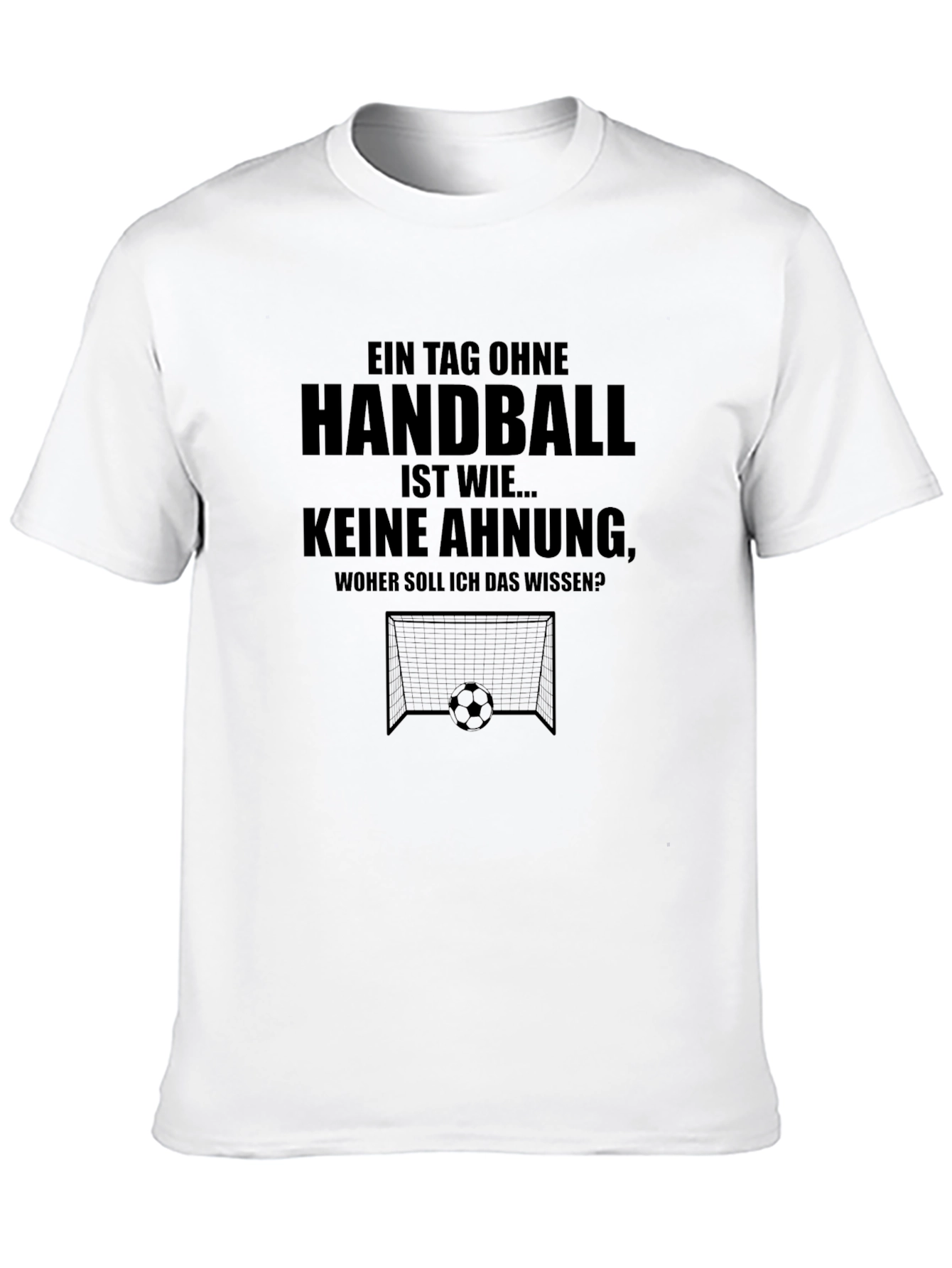 Handball T-Shirt: Funny German Slogan Tee