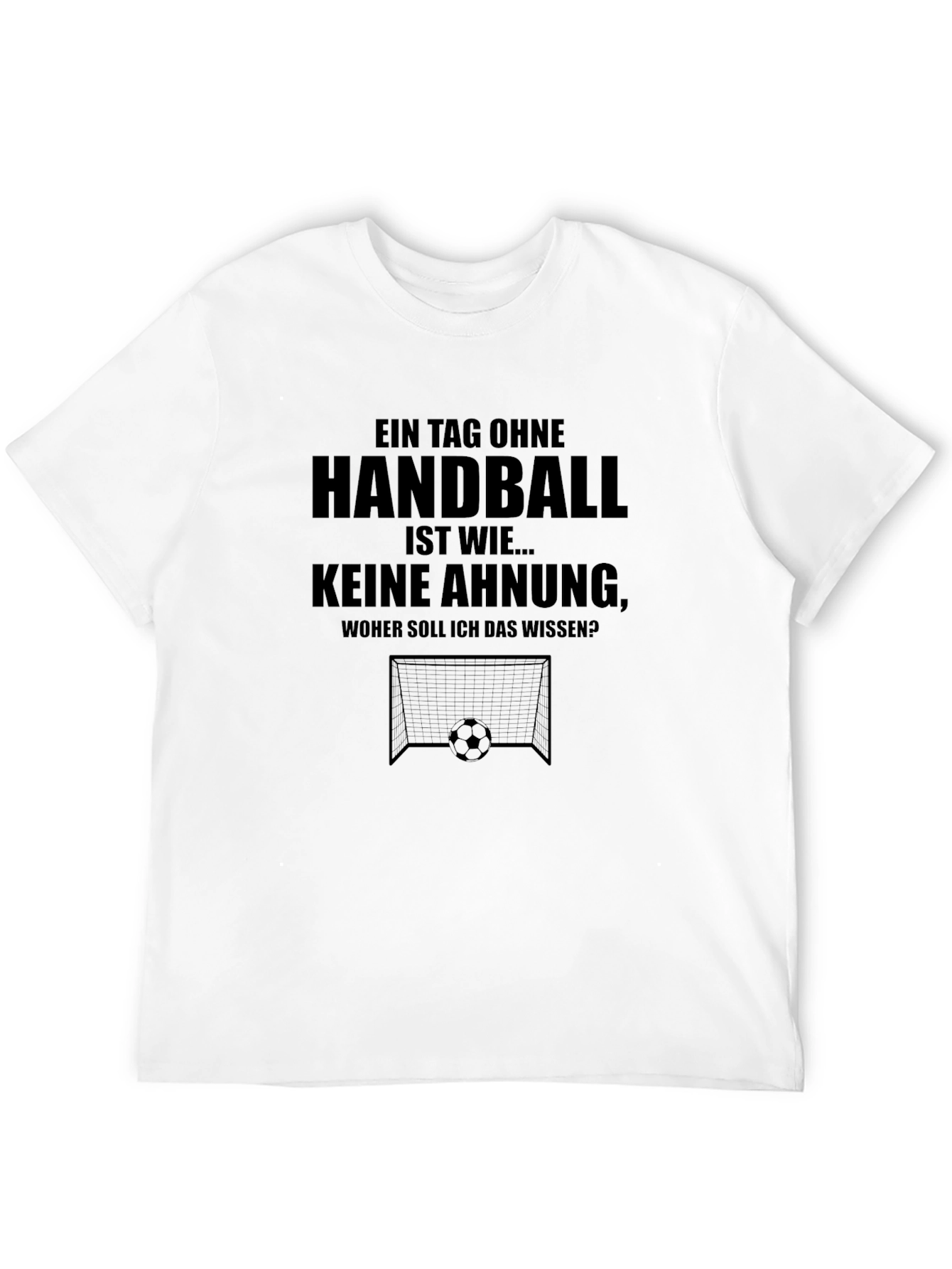Handball T-Shirt: Funny German Slogan Tee