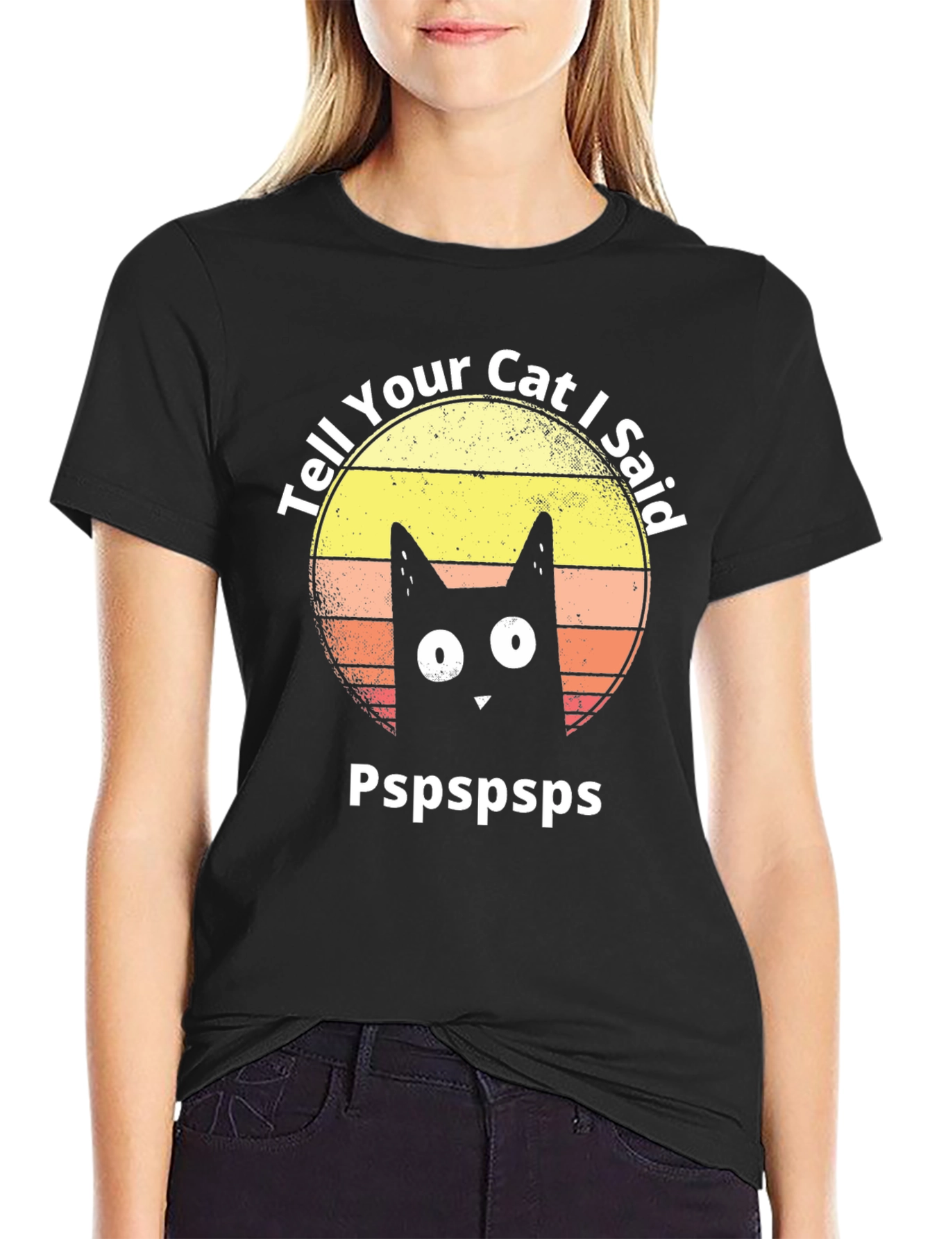 Tell Your Cat I Said Pspspsps T-Shirt
