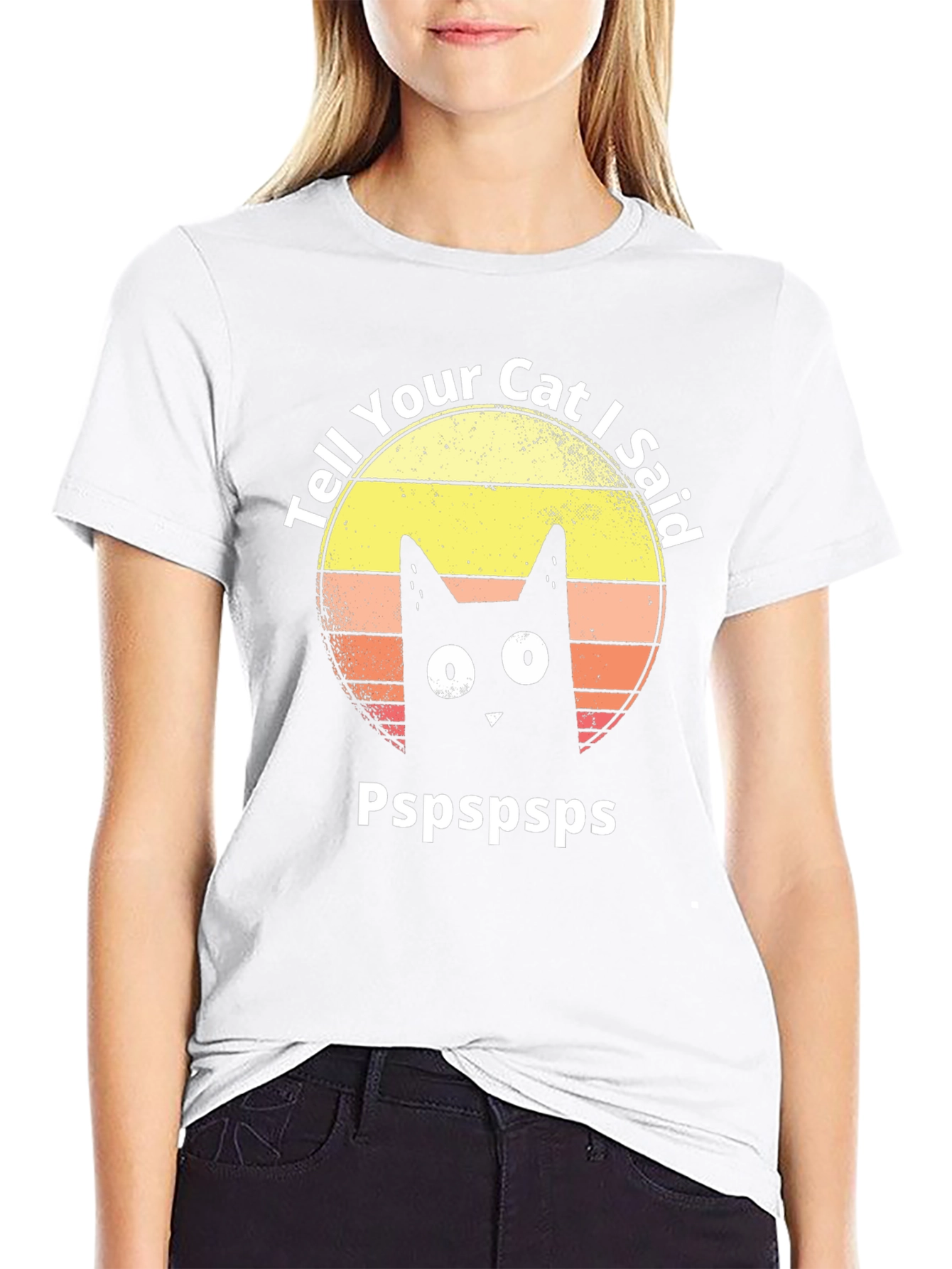Tell Your Cat I Said Pspspsps T-Shirt