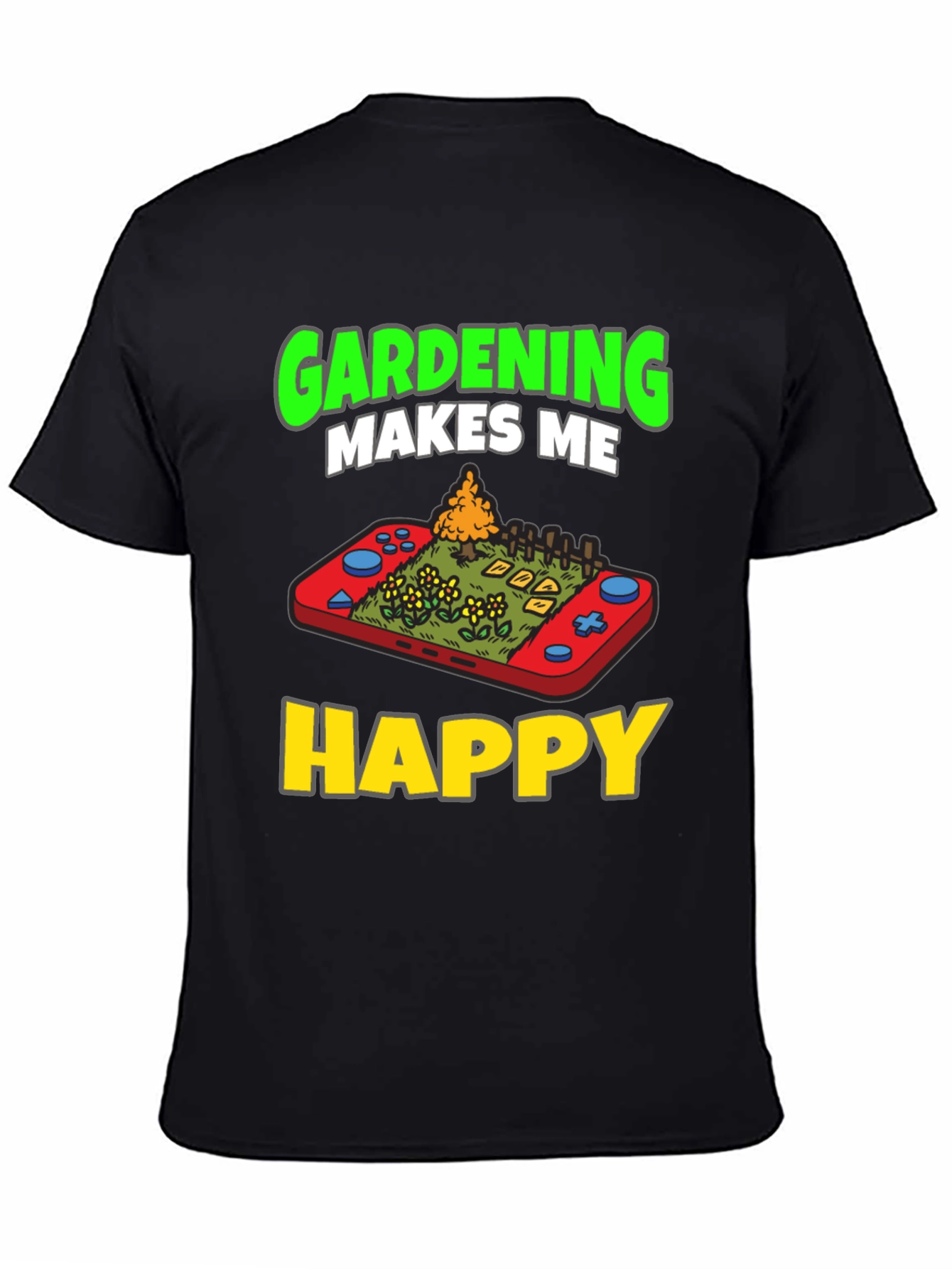 Gardening Makes Me Happy T-Shirt