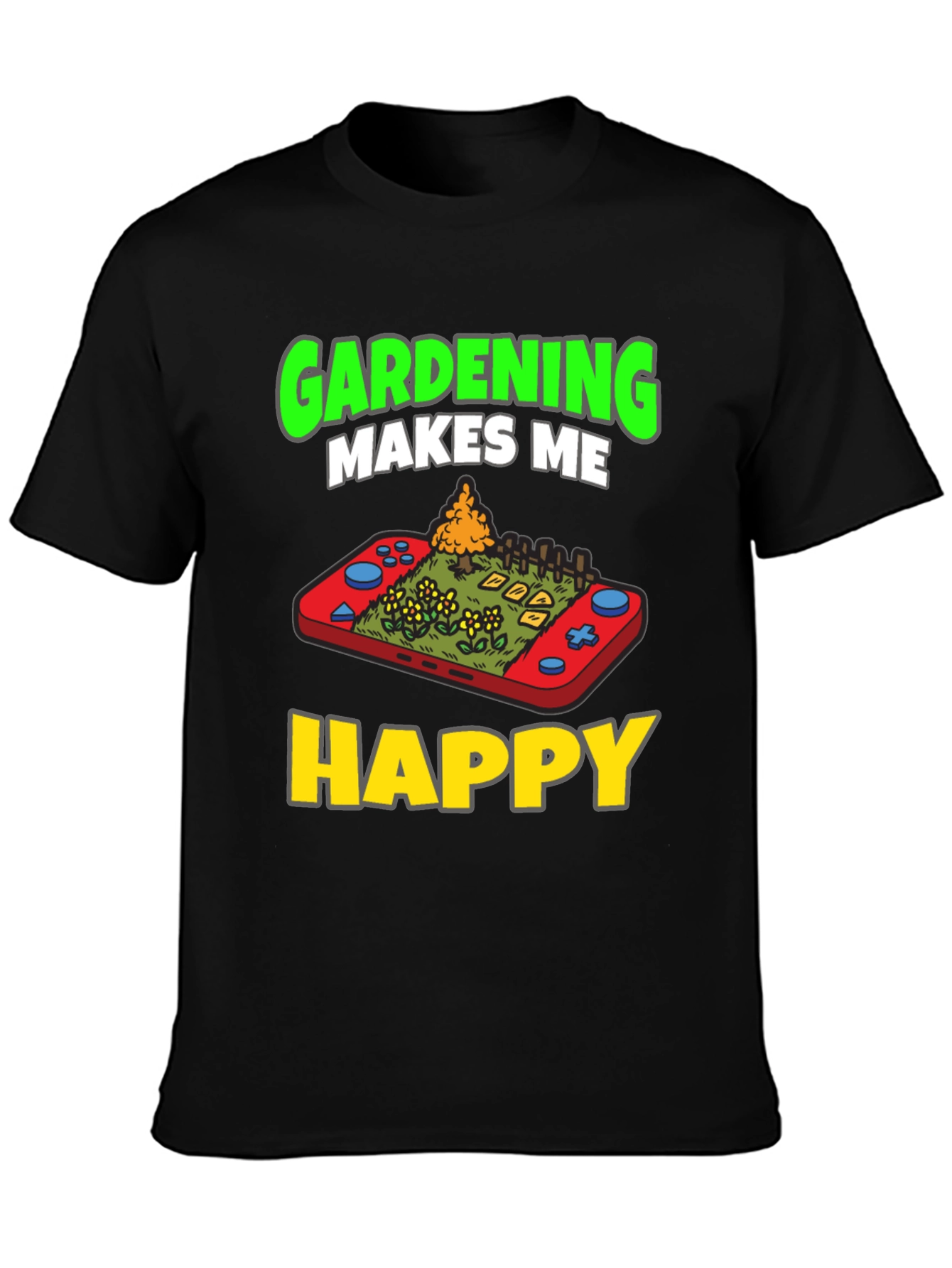 Gardening Makes Me Happy T-Shirt