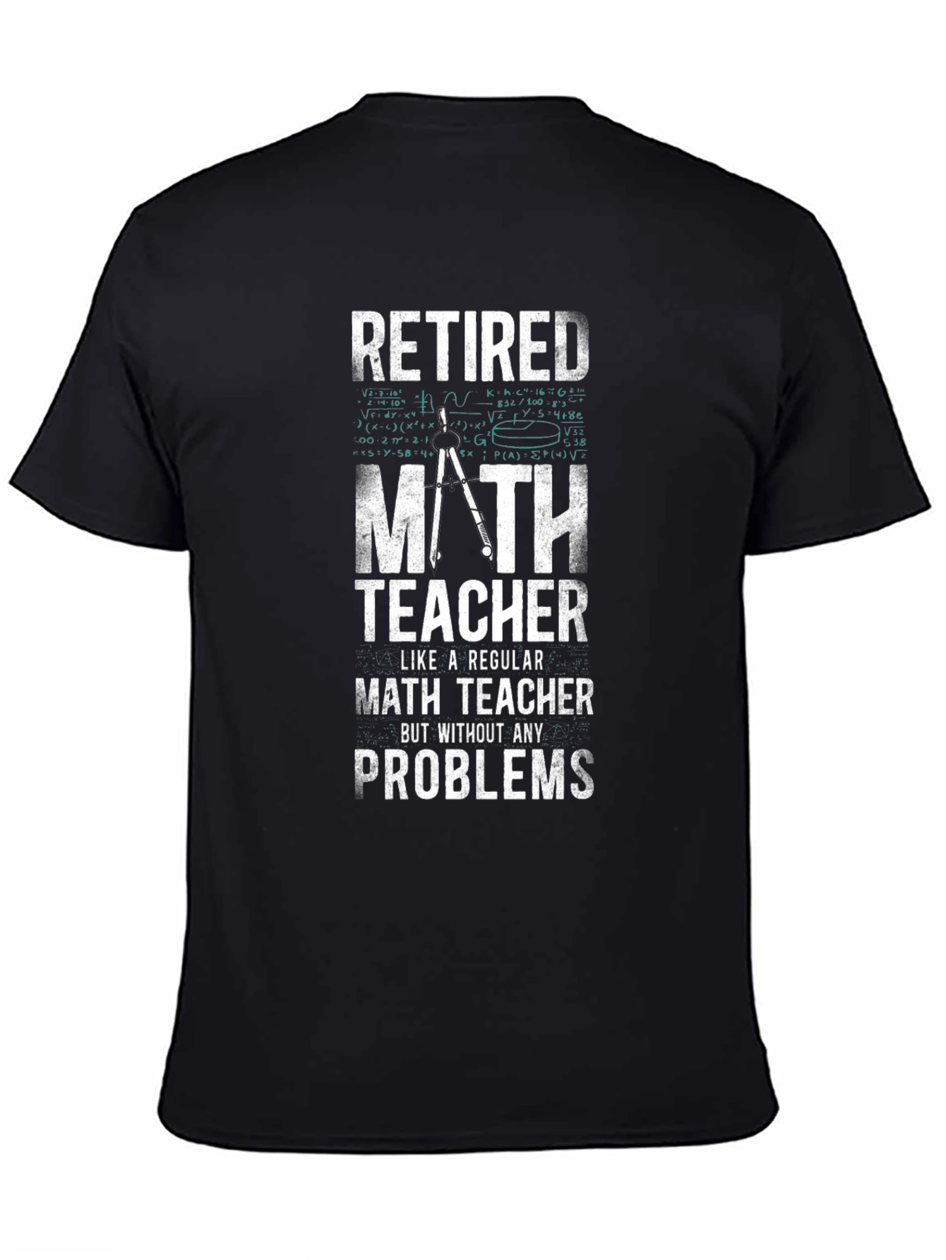 Retired Math Teacher T-Shirt - Funny Retirement Gift