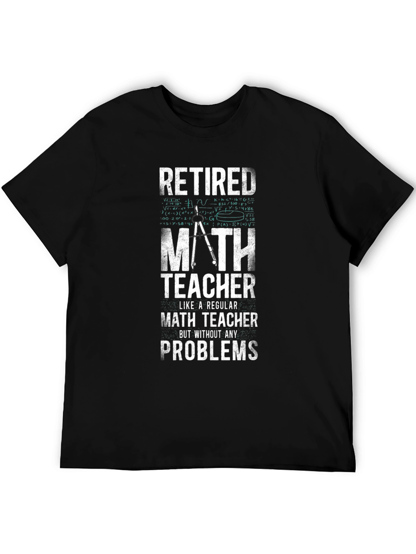 Retired Math Teacher T-Shirt - Funny Retirement Gift
