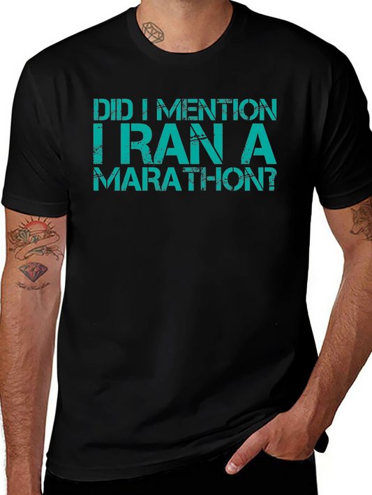 Funny Marathon T-Shirt - Did I Mention?