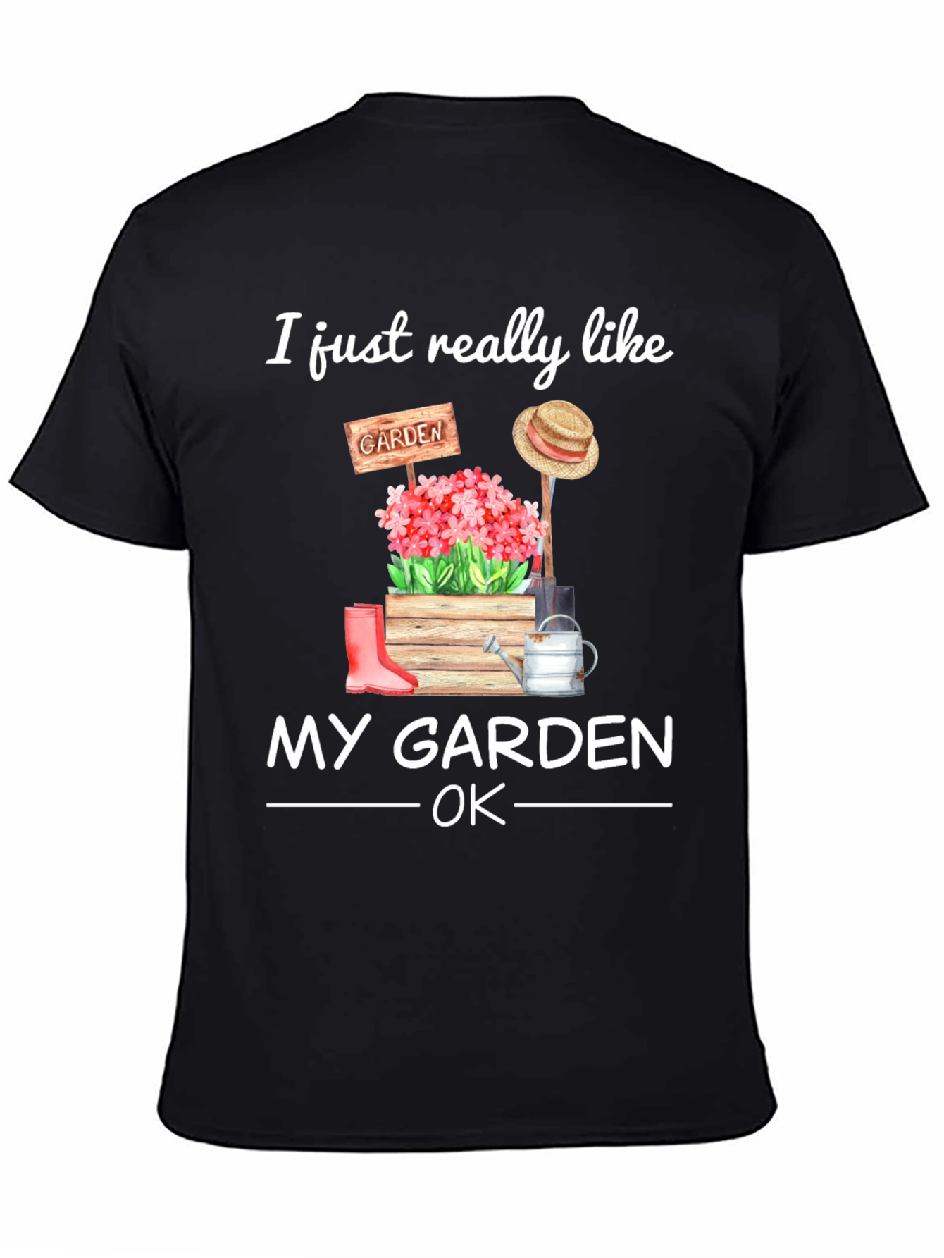 I Just Really Like My Garden OK T-Shirt