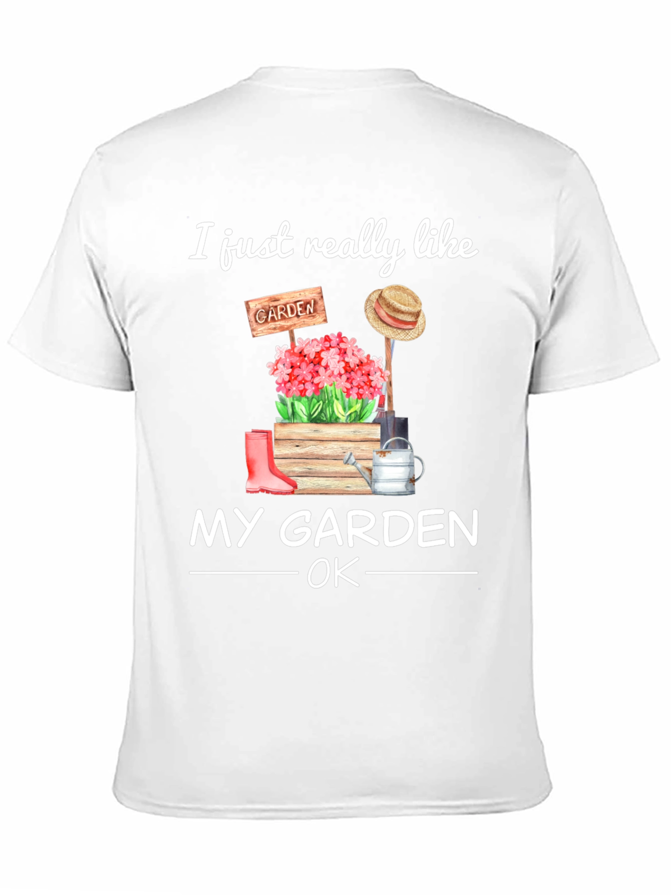 I Just Really Like My Garden OK T-Shirt