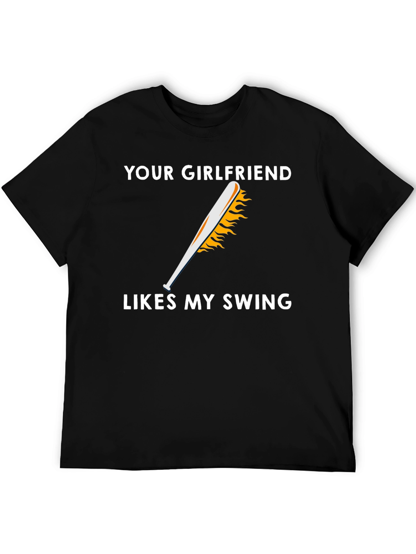 Your Girlfriend Likes My Swing T-Shirt