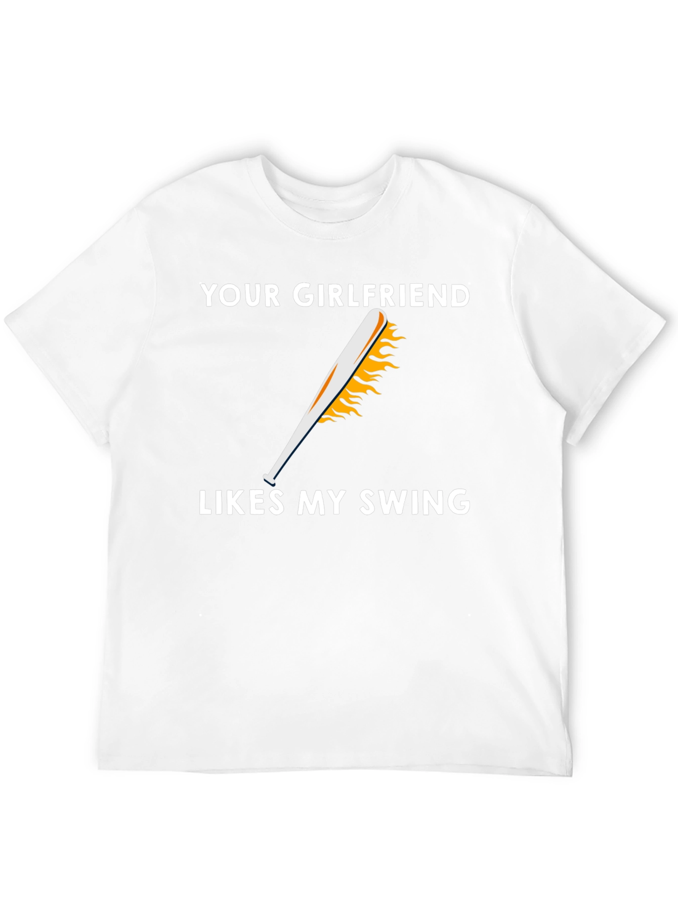 Your Girlfriend Likes My Swing T-Shirt