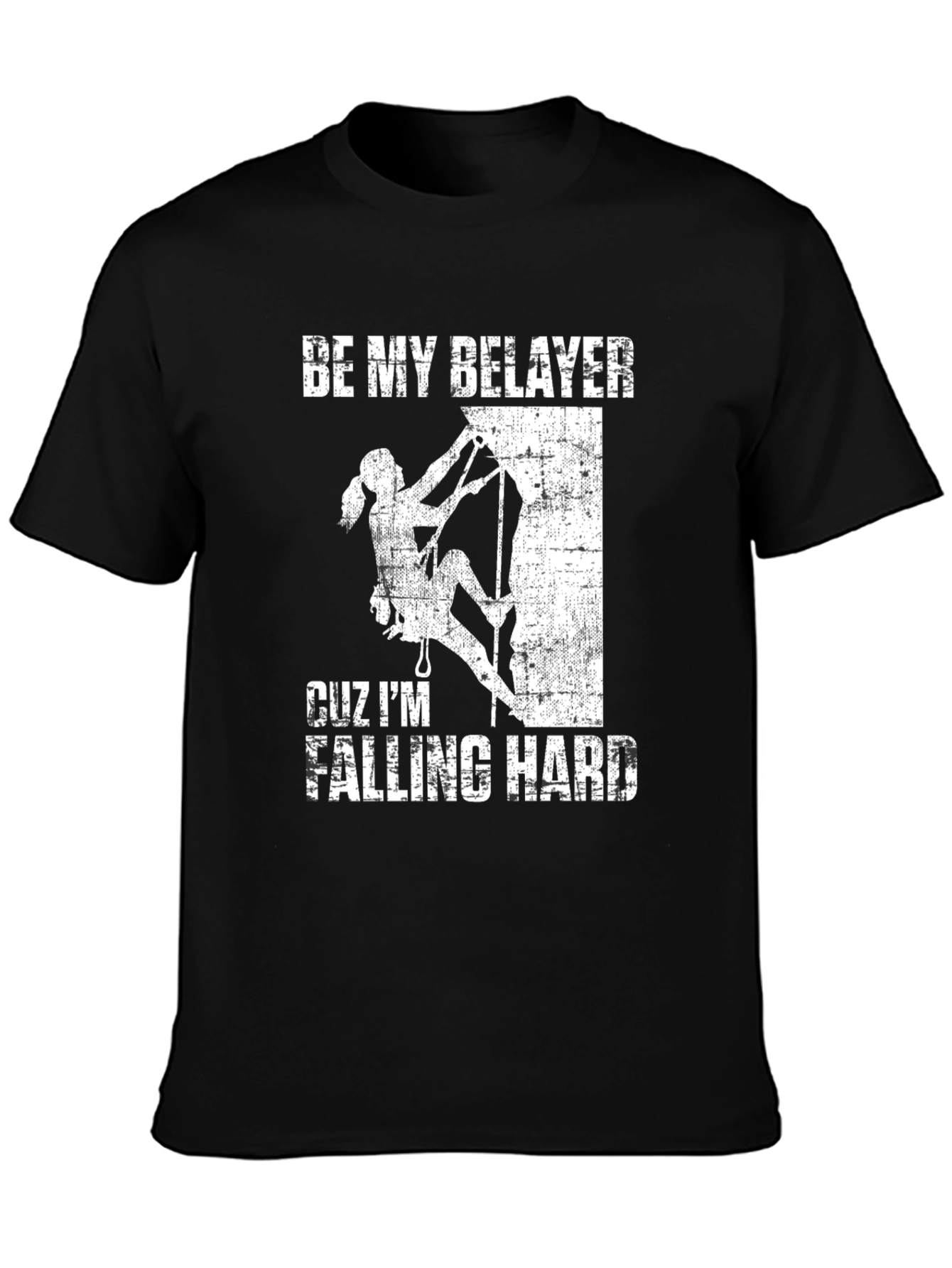 Be My Belayer Climbing T-Shirt