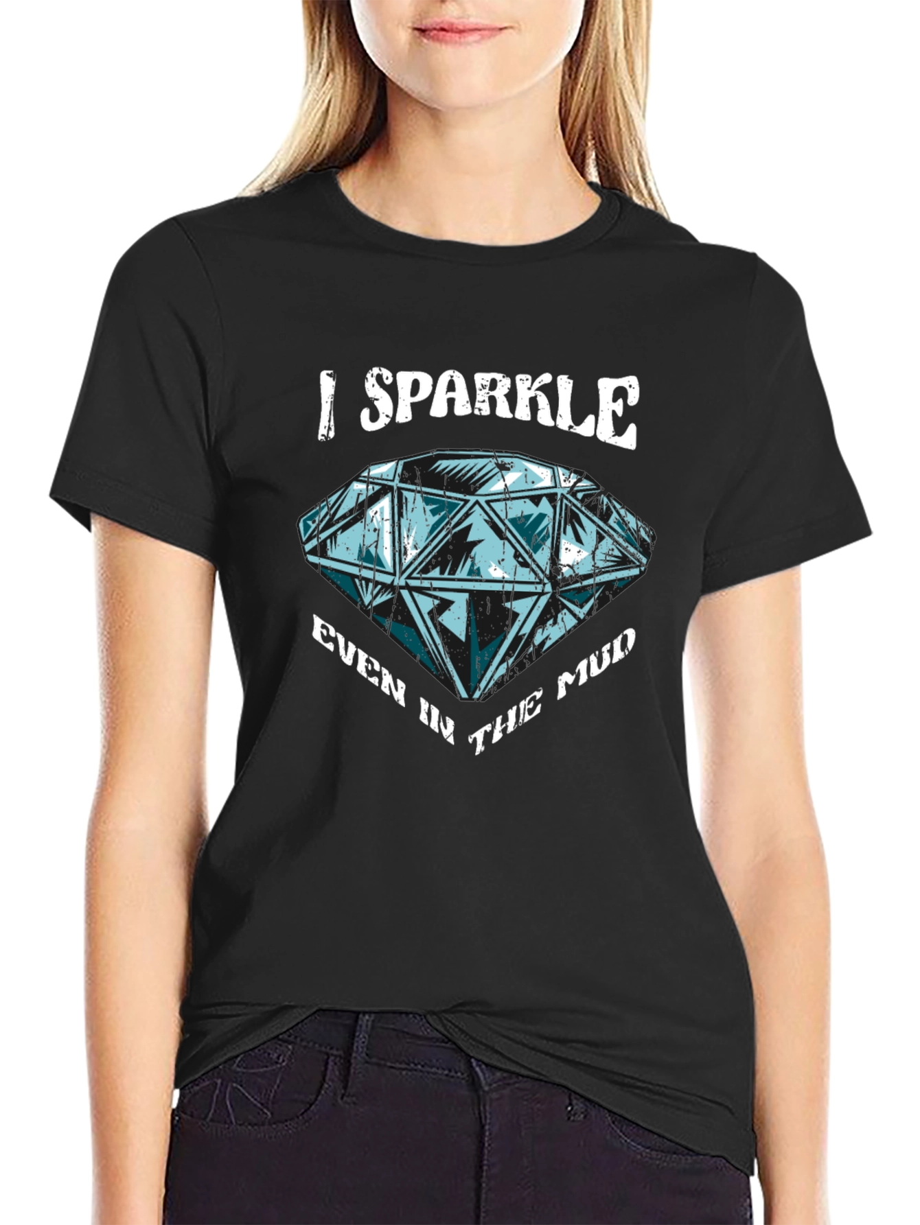 I Sparkle Even in the Mud Graphic T-Shirt