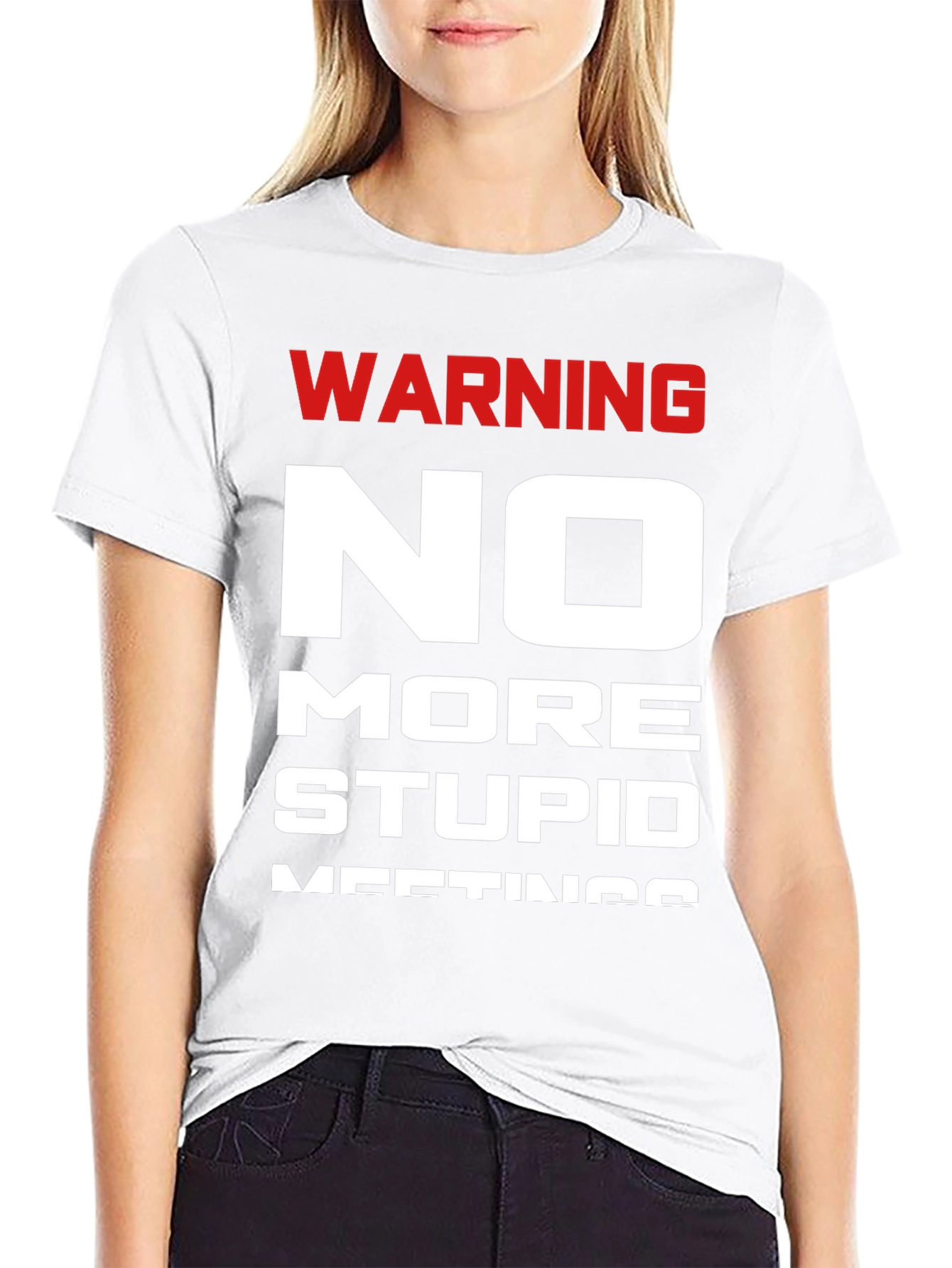 Warning No More Stupid Meetings T-Shirt