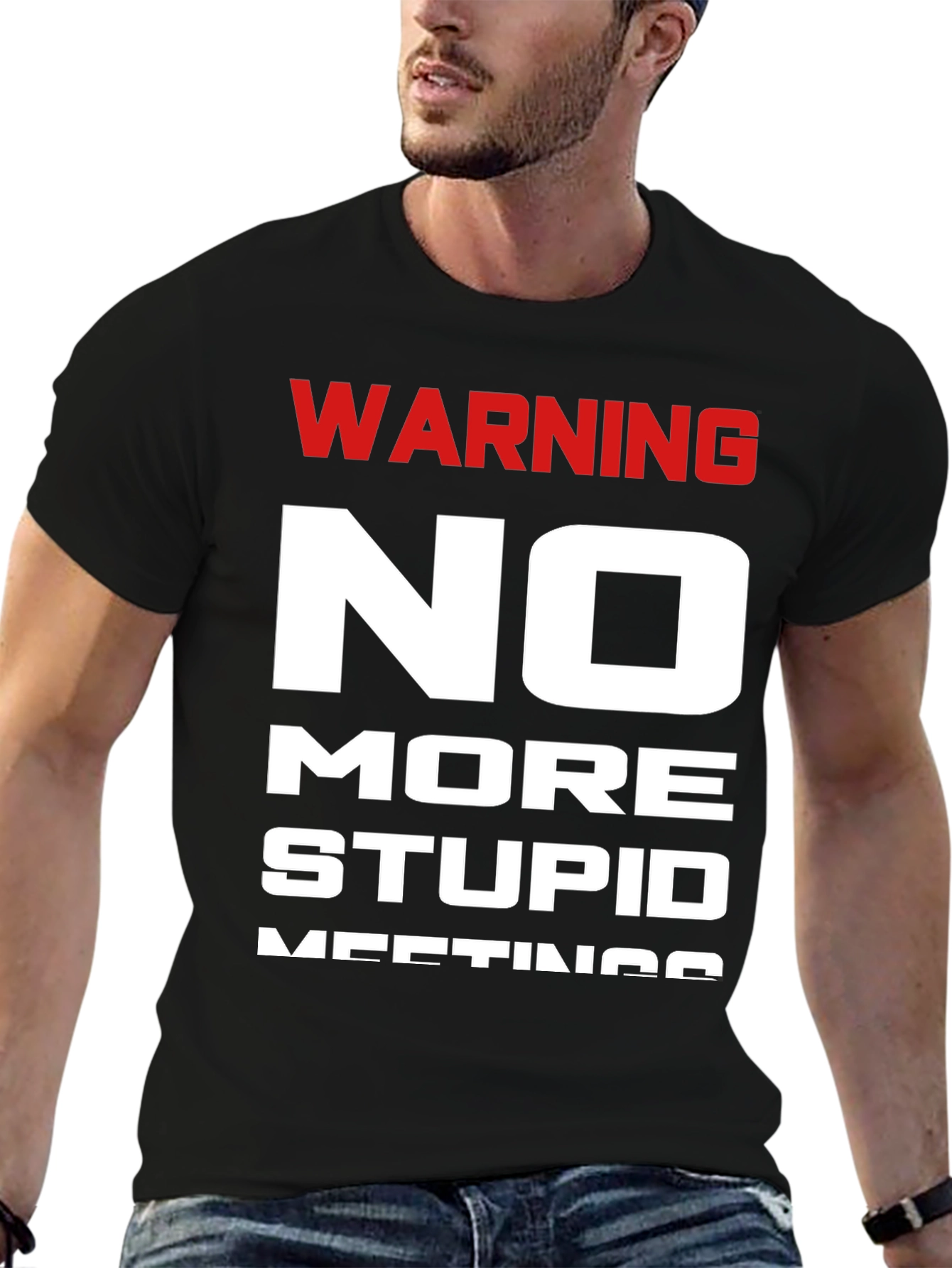 Warning No More Stupid Meetings T-Shirt