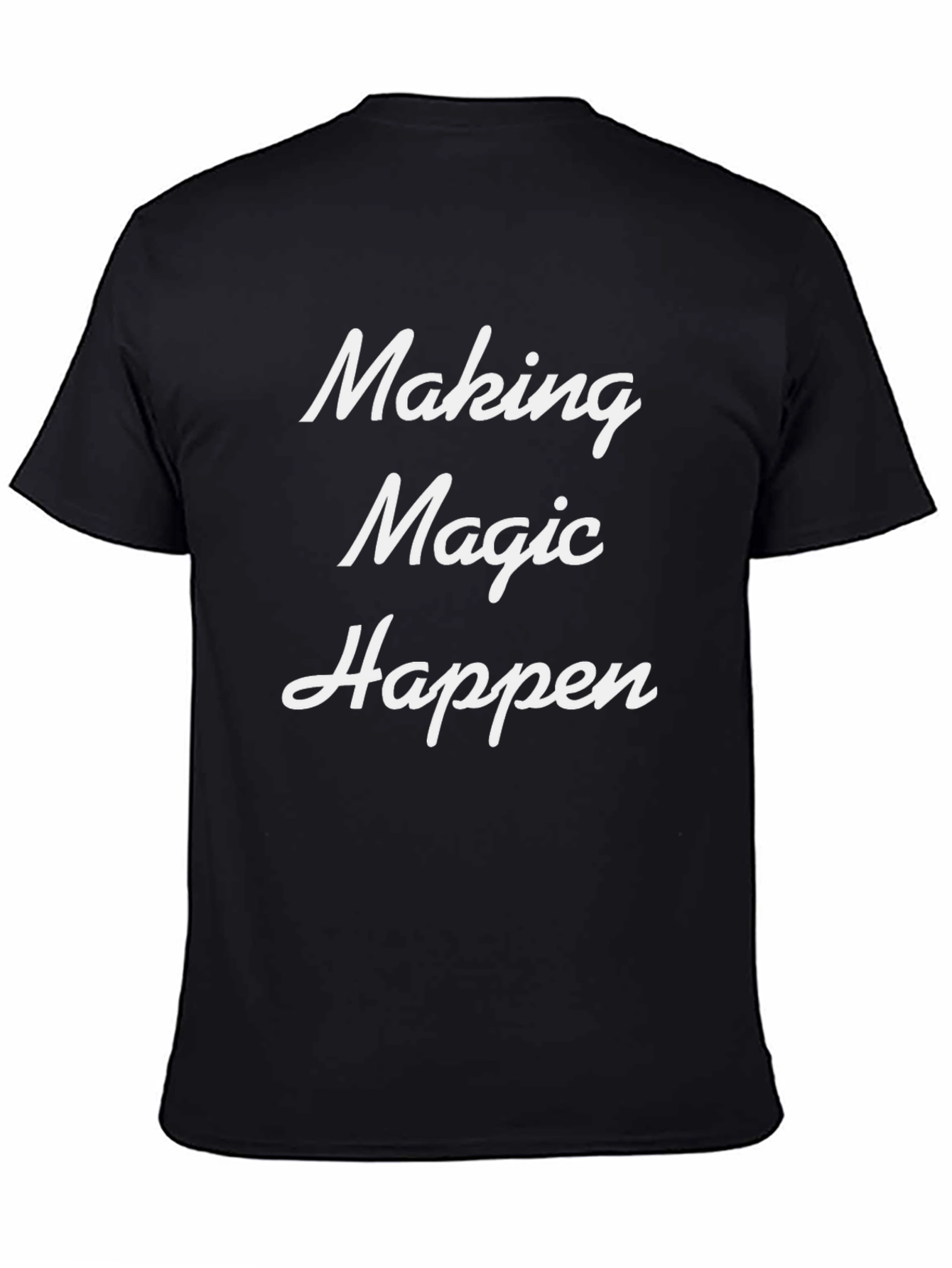 Making Magic Happen Graphic Tee
