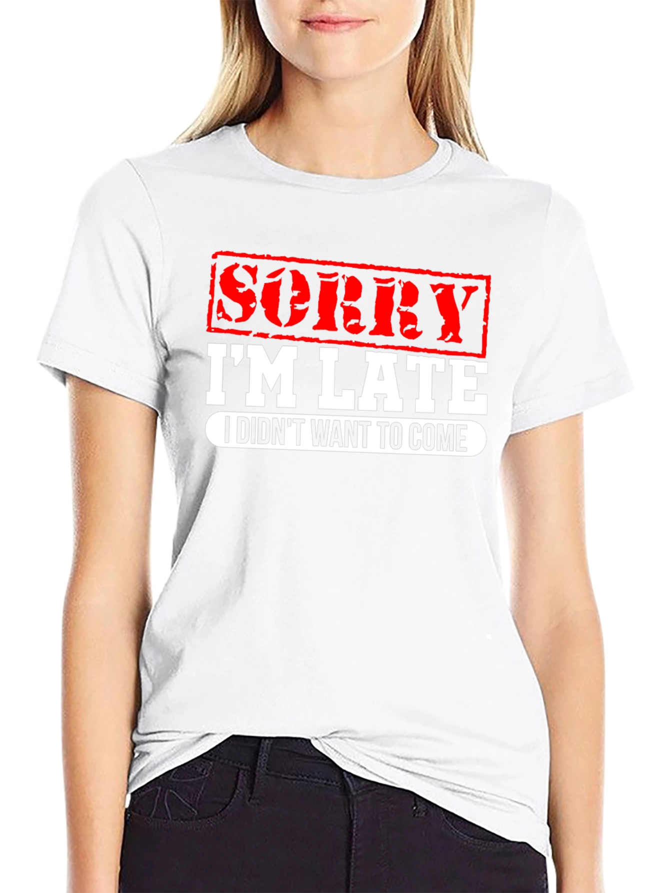 Funny Sorry Im Late Graphic T-Shirt