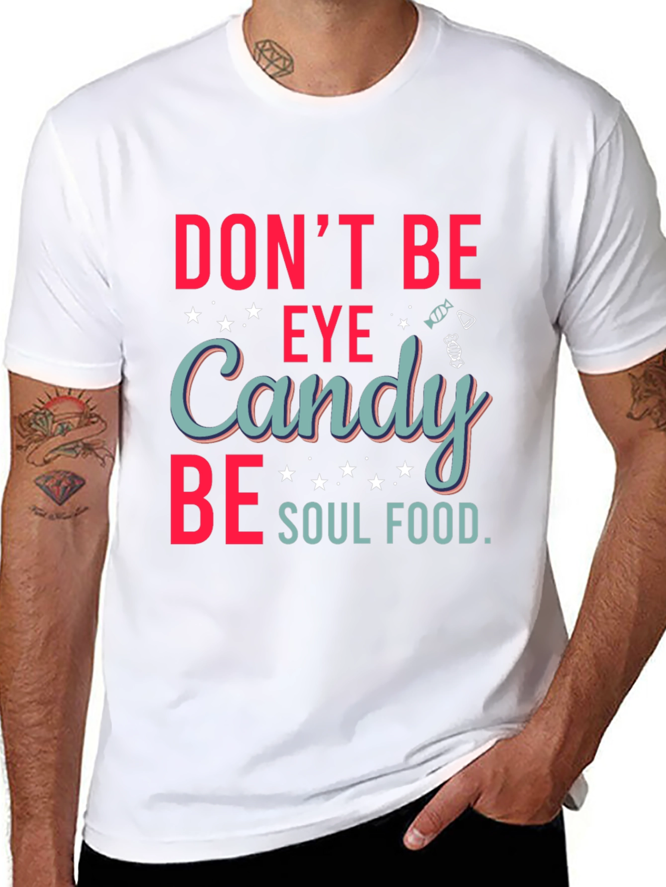 Dont Be Eye Candy Soul Food Graphic T-Shirt
