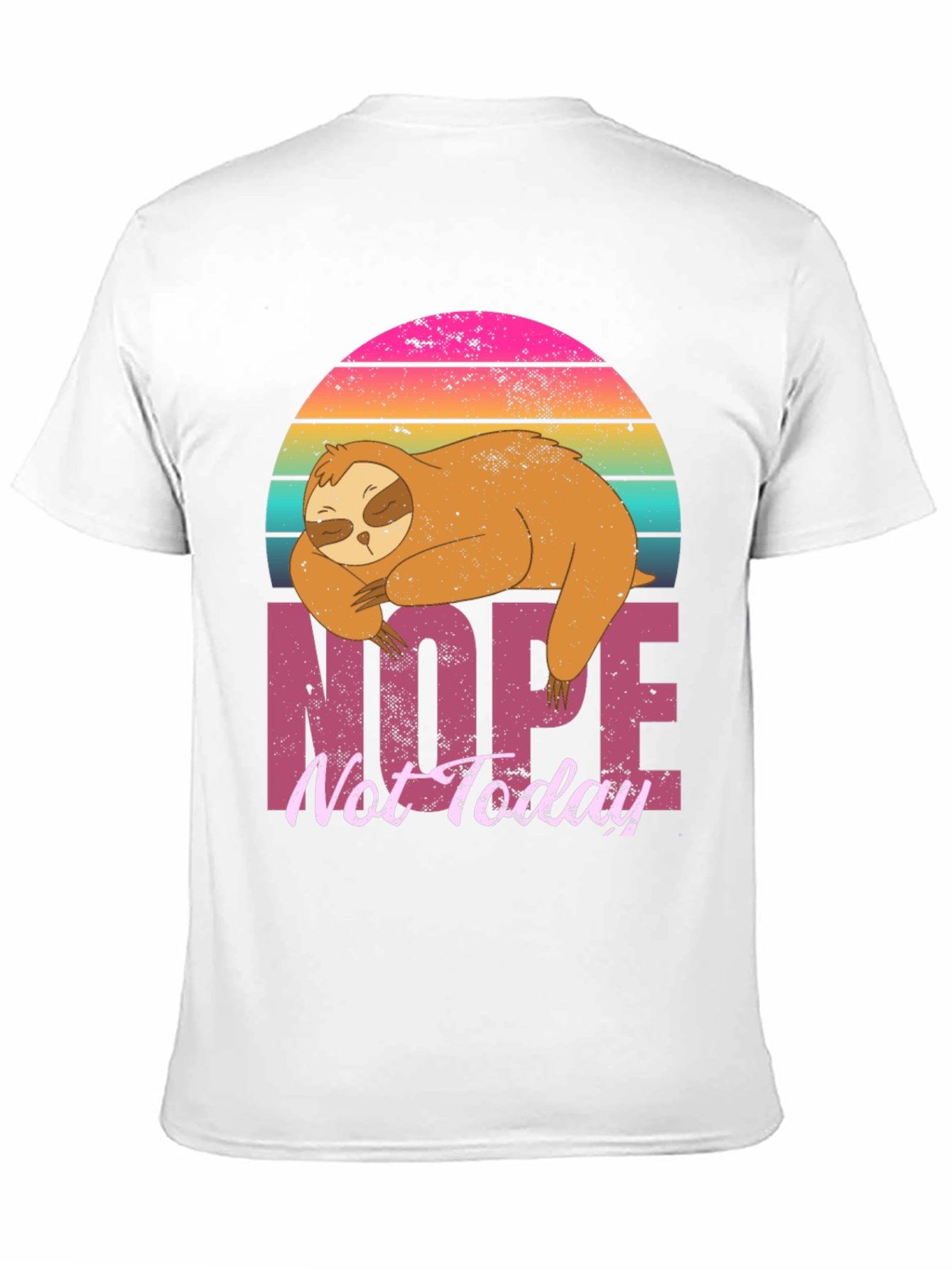 Nope Not Today Sloth Graphic Tee