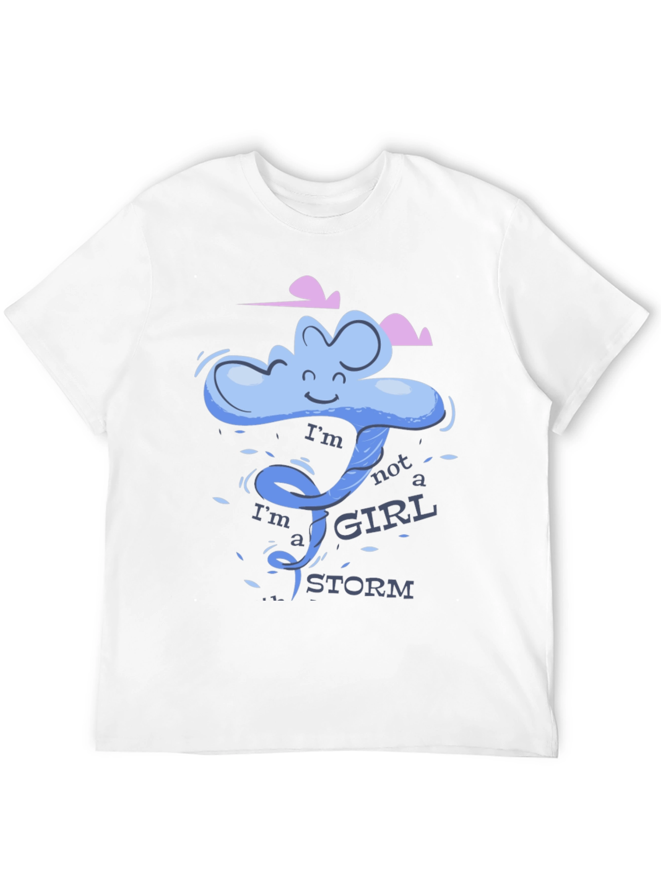 Im Not a Girl Im a Storm T-Shirt