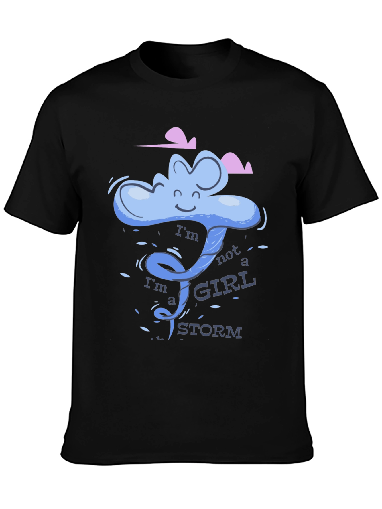 Im Not a Girl Im a Storm T-Shirt