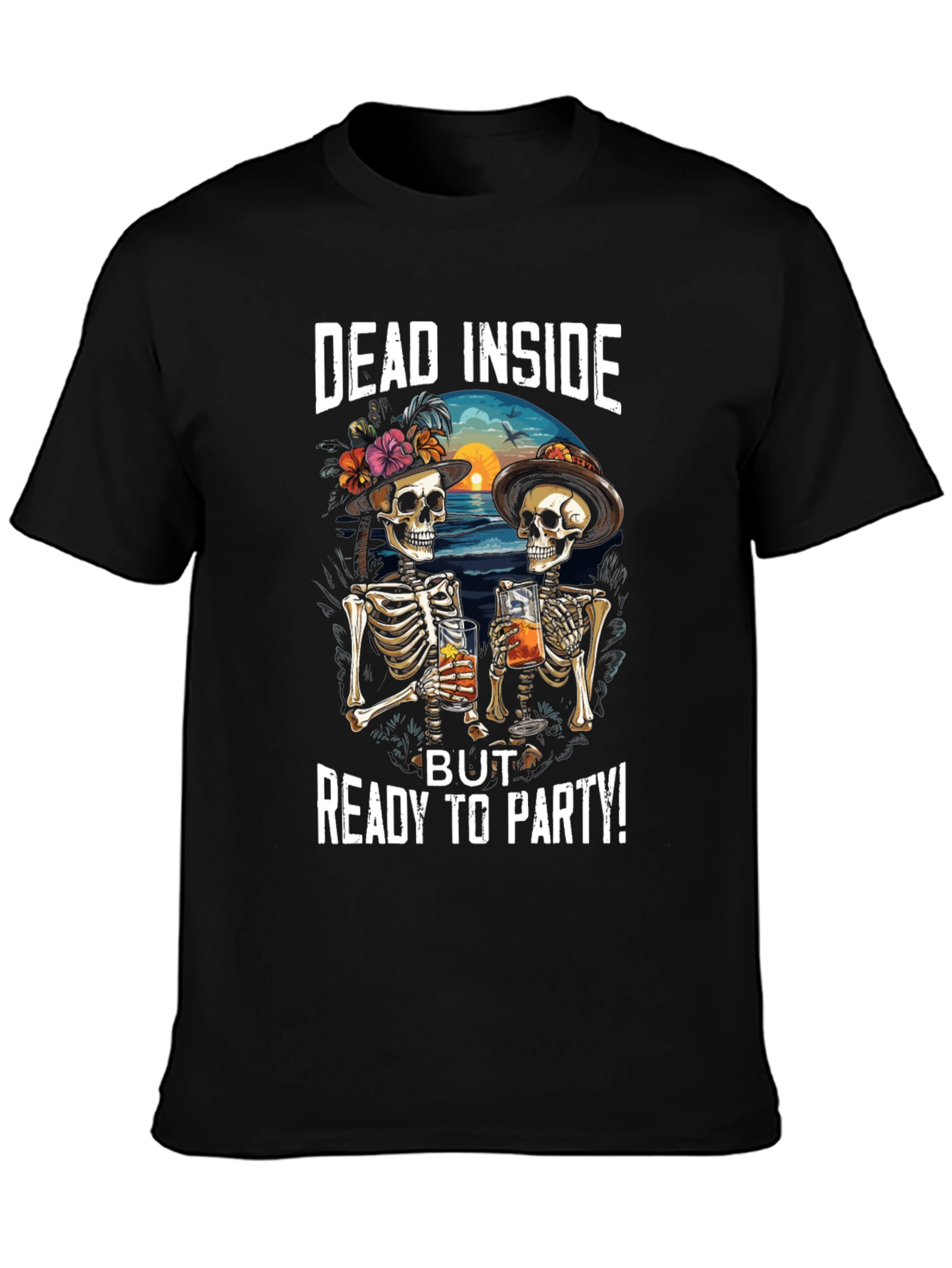 Dead Inside But Ready To Party T-Shirt