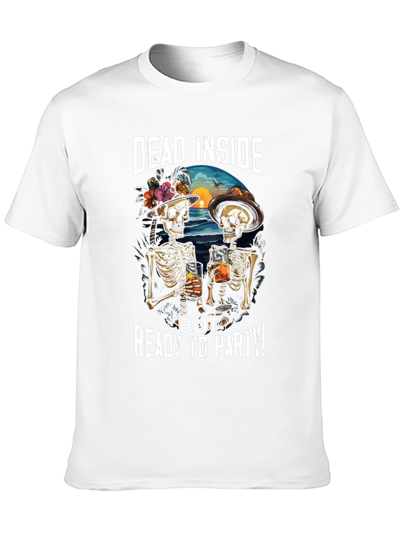 Dead Inside But Ready To Party T-Shirt