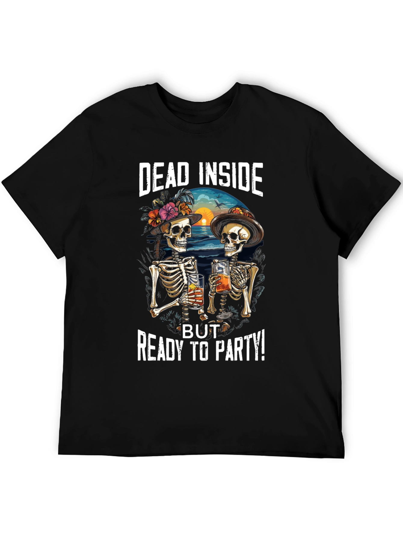 Dead Inside But Ready To Party T-Shirt