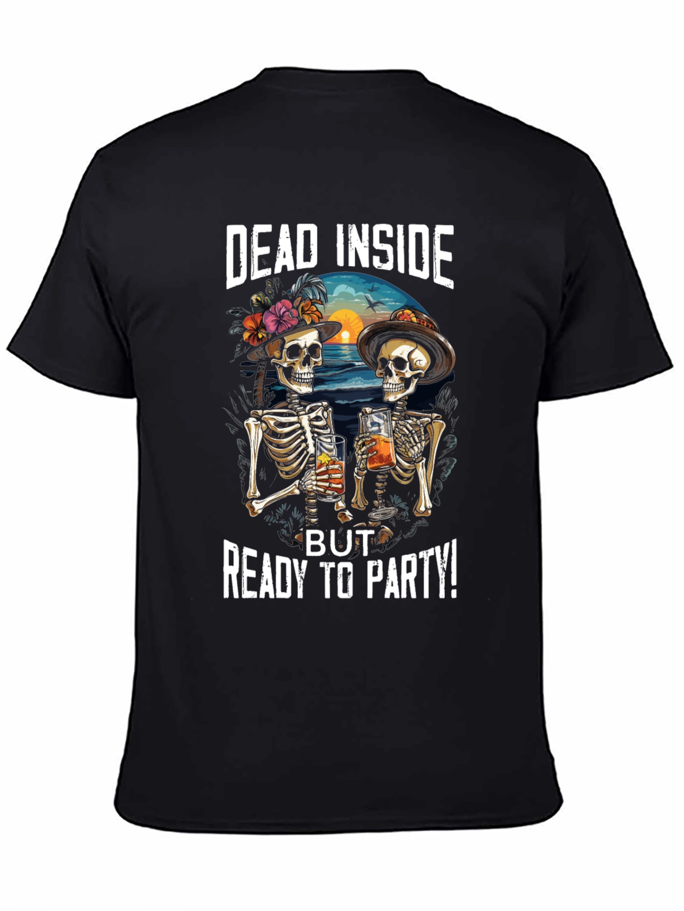 Dead Inside But Ready To Party T-Shirt